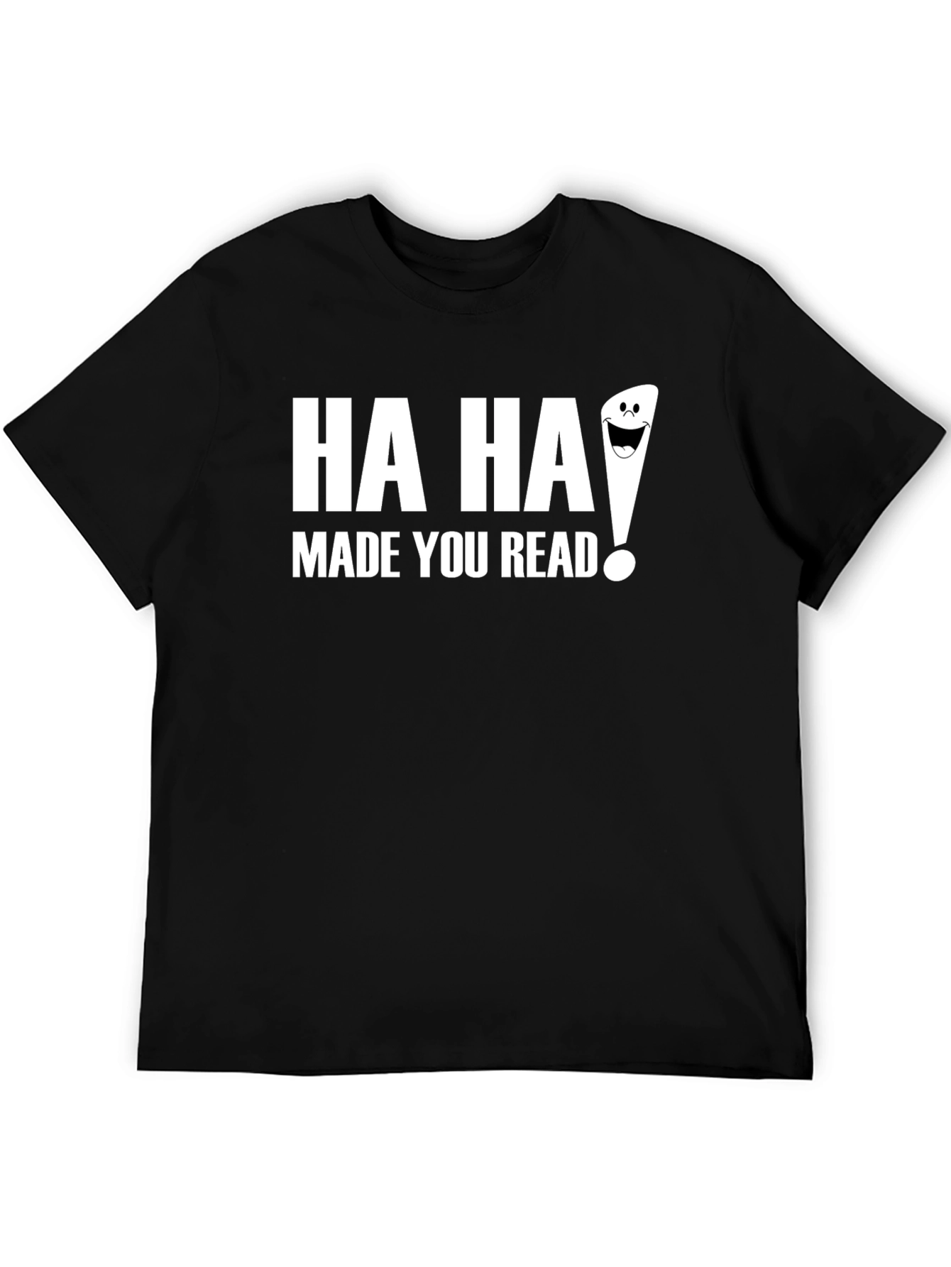 Black Funny "Ha Ha Made You Read!" Graphic T-Shirt view 5
