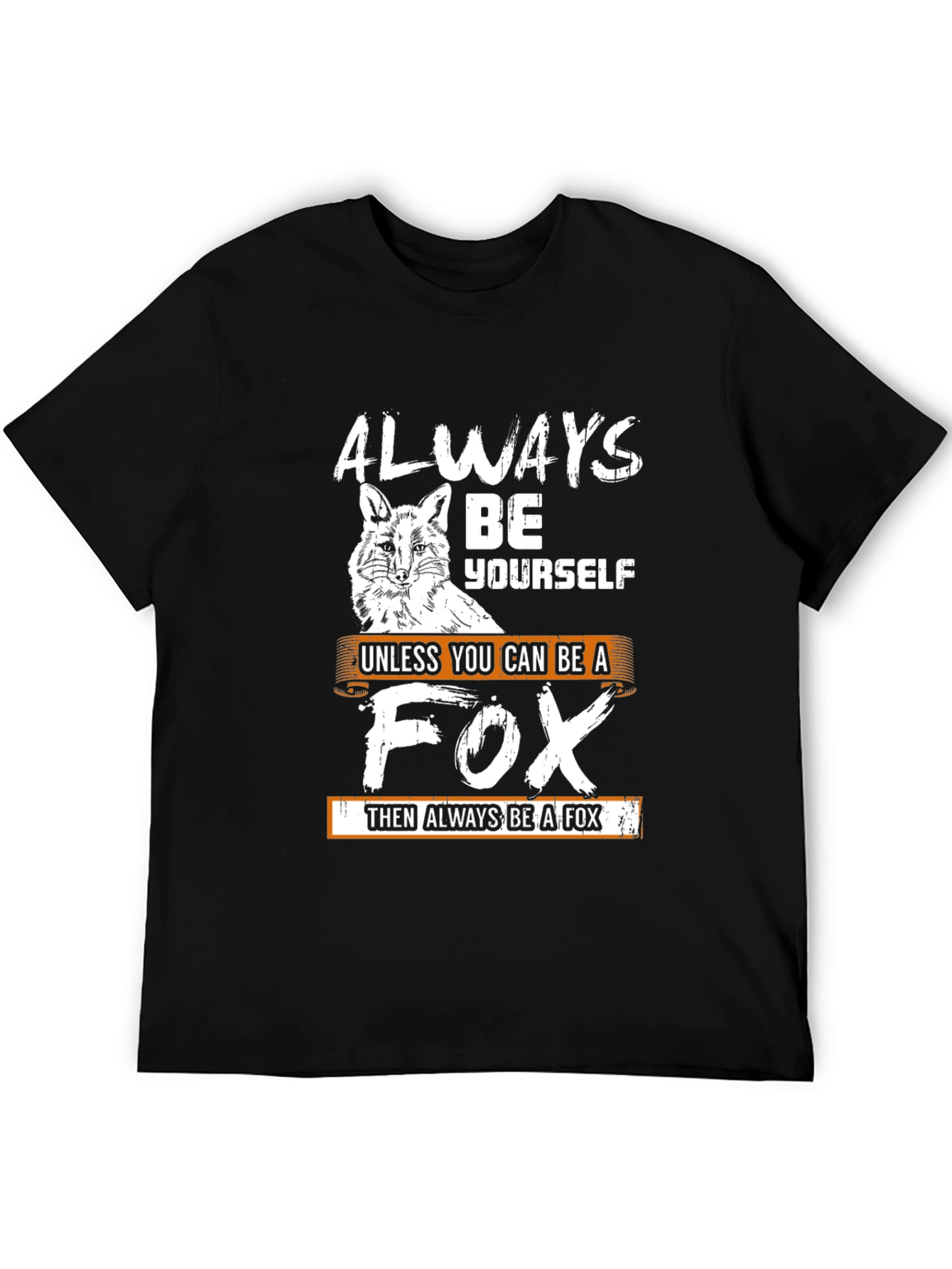 Black Always Be Yourself Unless You Can Be A Fox T-Shirt view 5