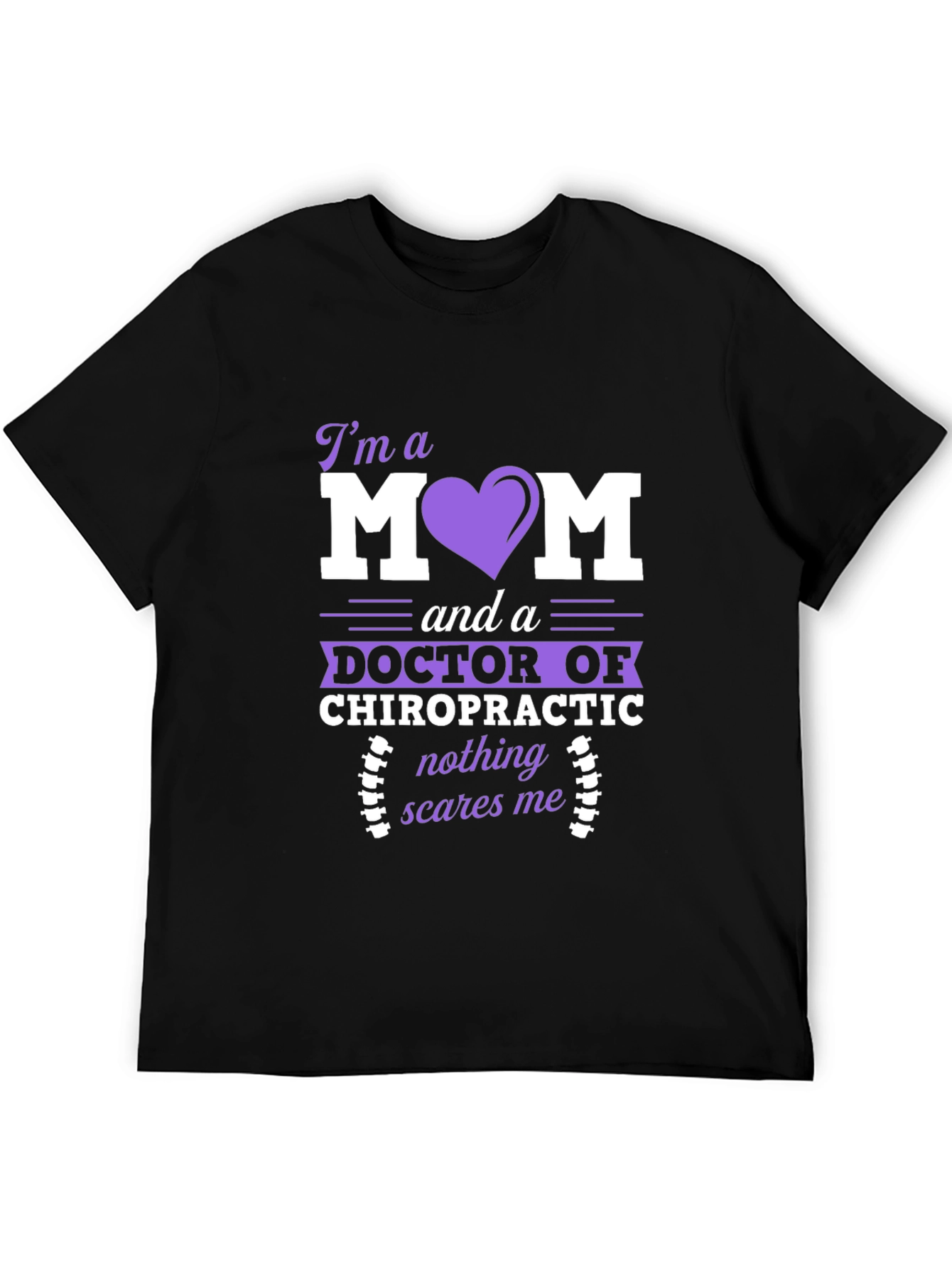 Black Chiropractor Mom T-Shirt: Nothing Scares Me view 5