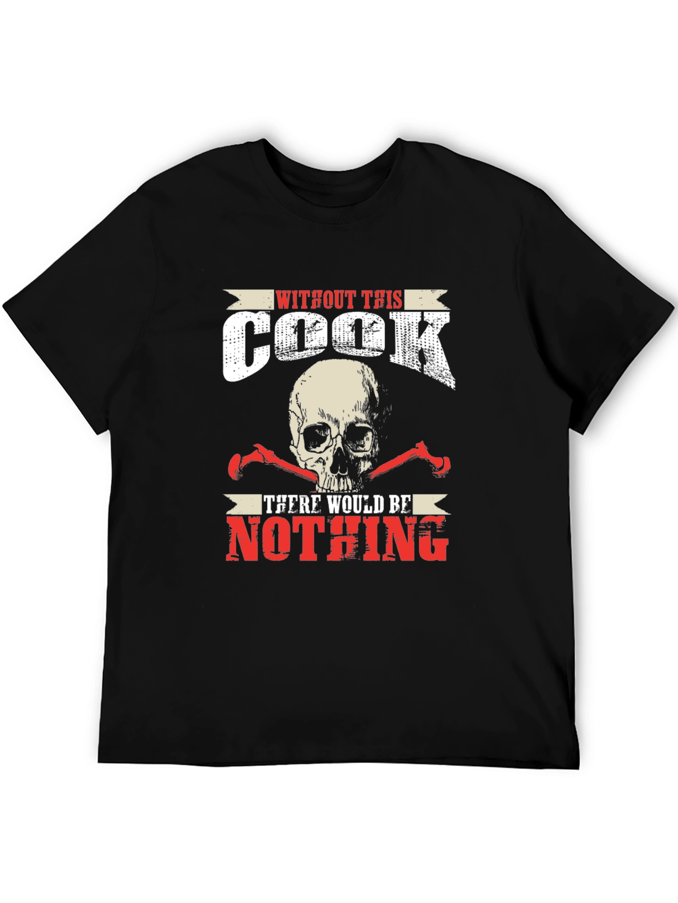 Black Without This Cook There Would Be Nothing T-Shirt view 5