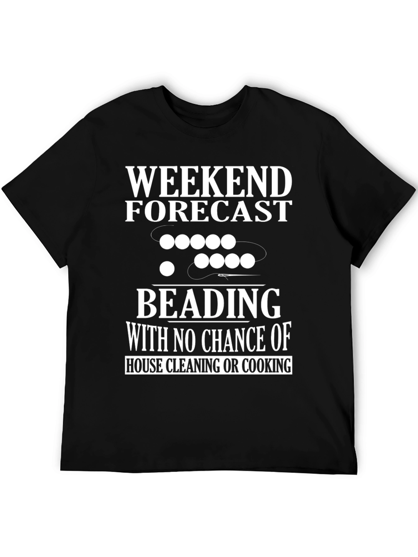 Black Beading Weekend Forecast T-Shirt view 5
