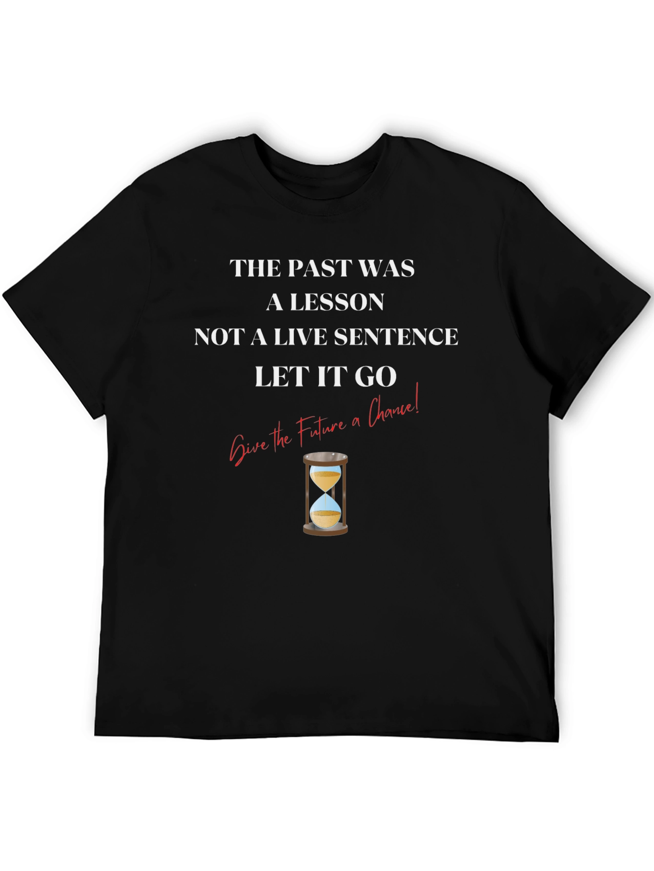 Black Inspirational T-Shirt: The Past Was a Lesson view 5