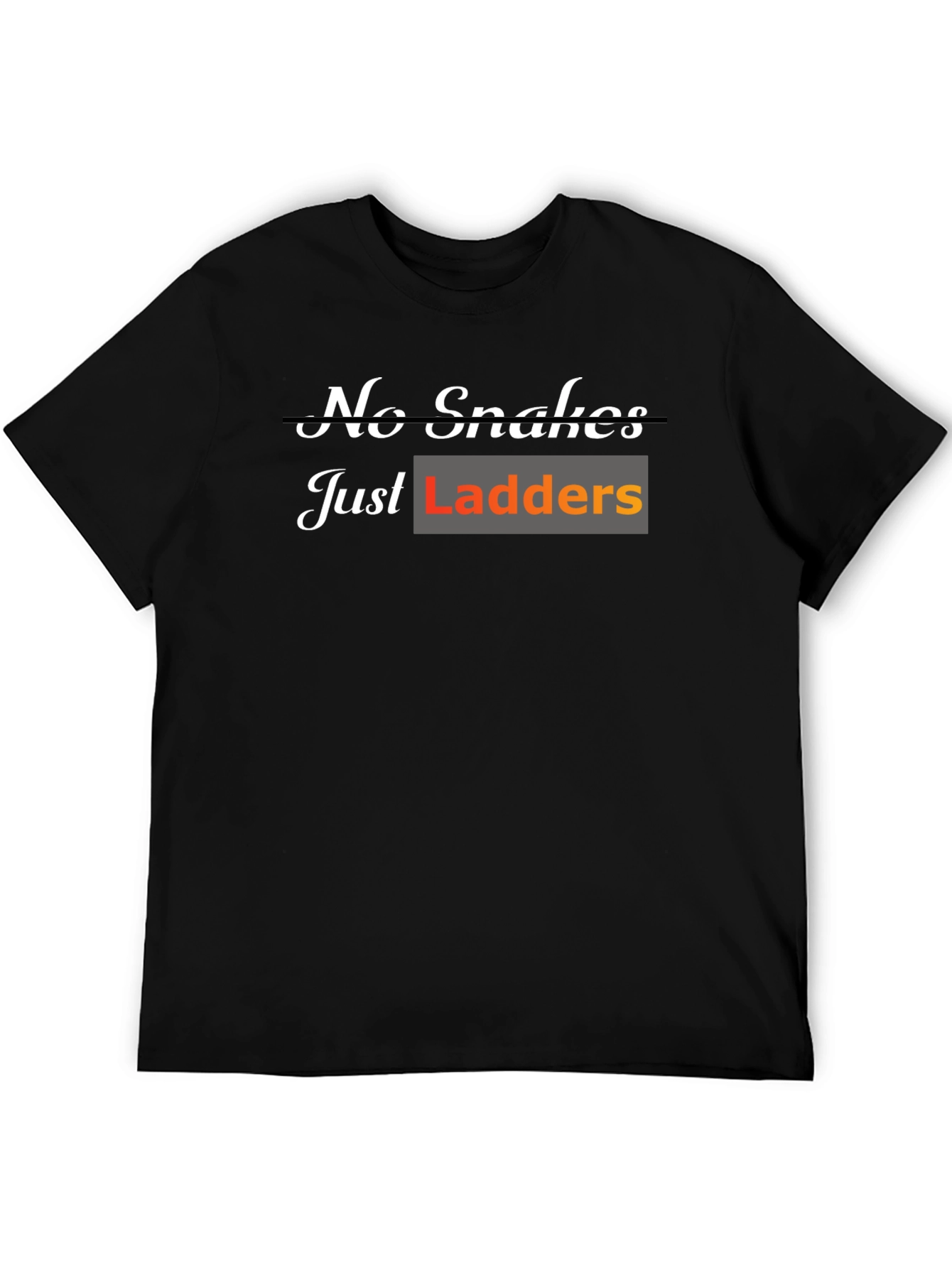 Black No Snakes Just Ladders T-Shirt view 5