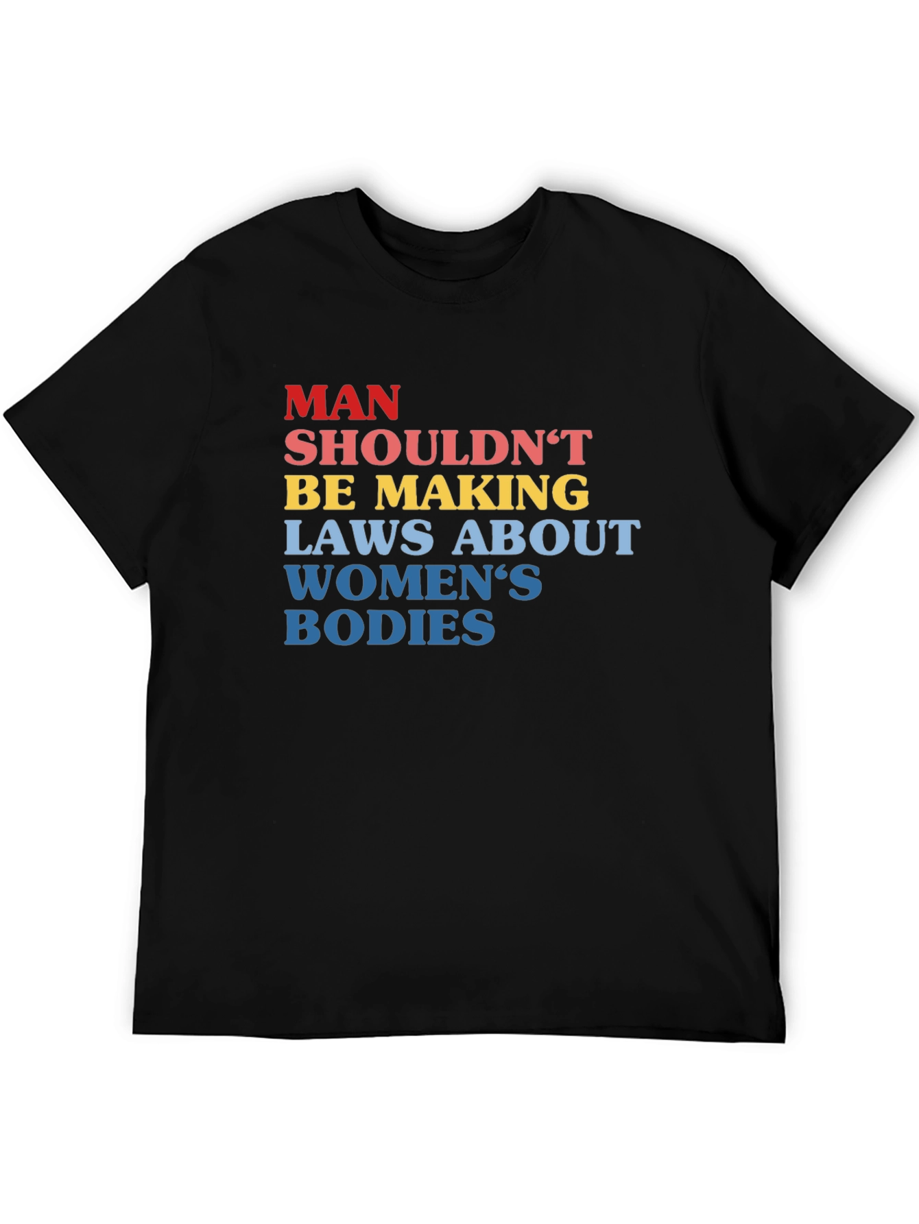Black Man Shouldn't Be Making Laws T-Shirt view 5