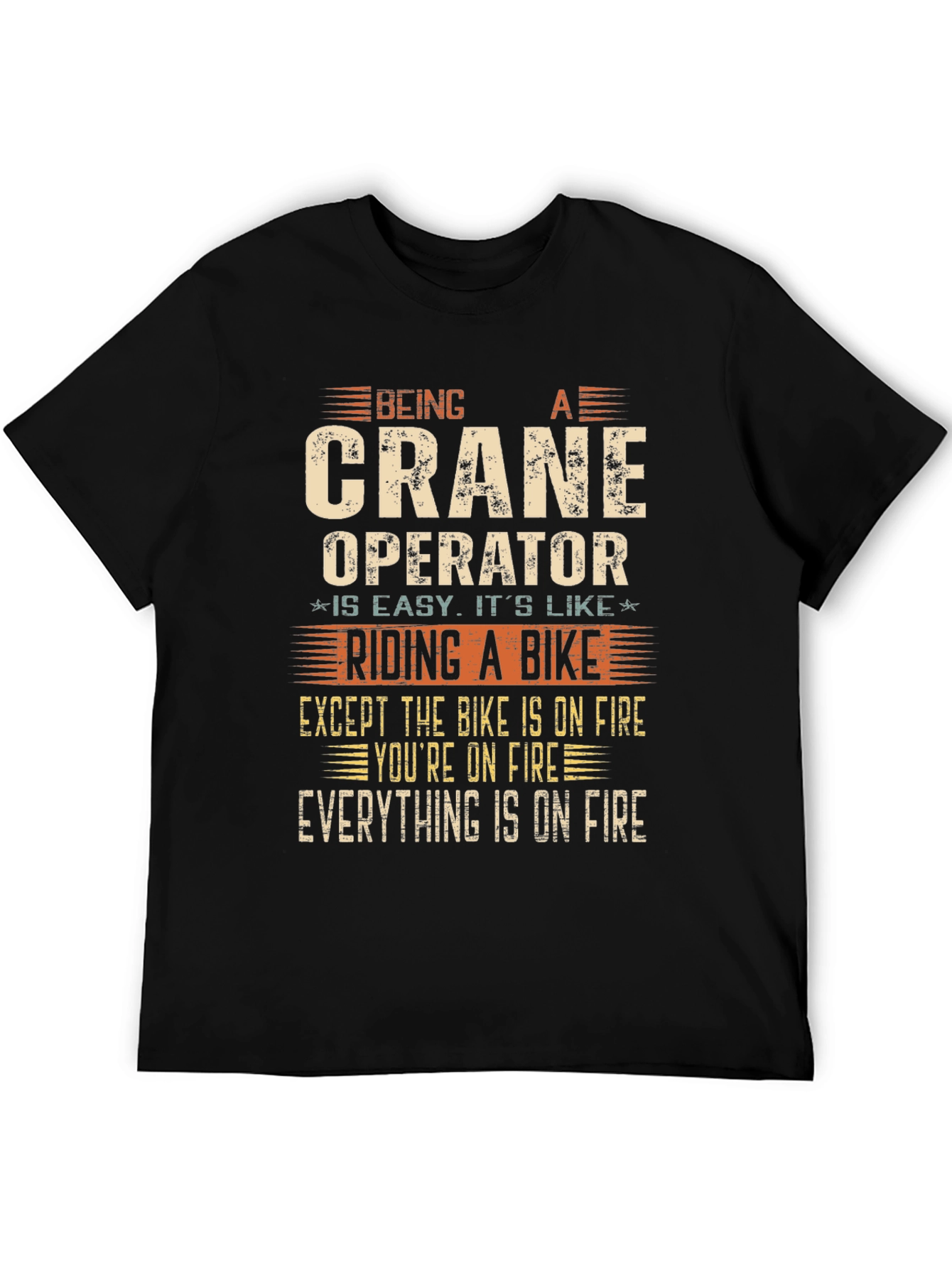 Black Crane Operator On Fire Joke T-Shirt view 5