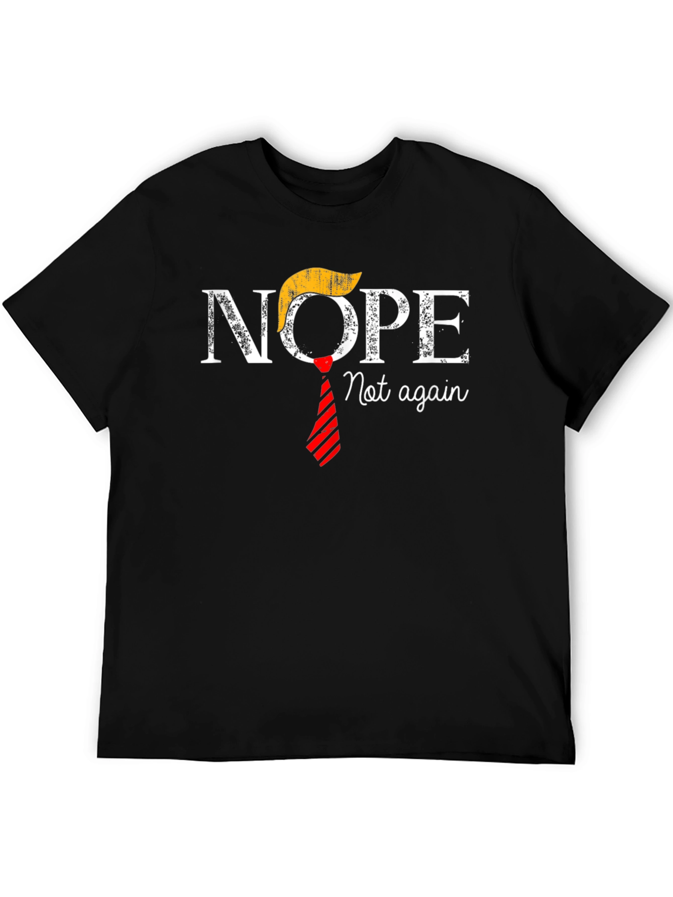 Black Nope Not Again Anti-Trump T-Shirt view 5
