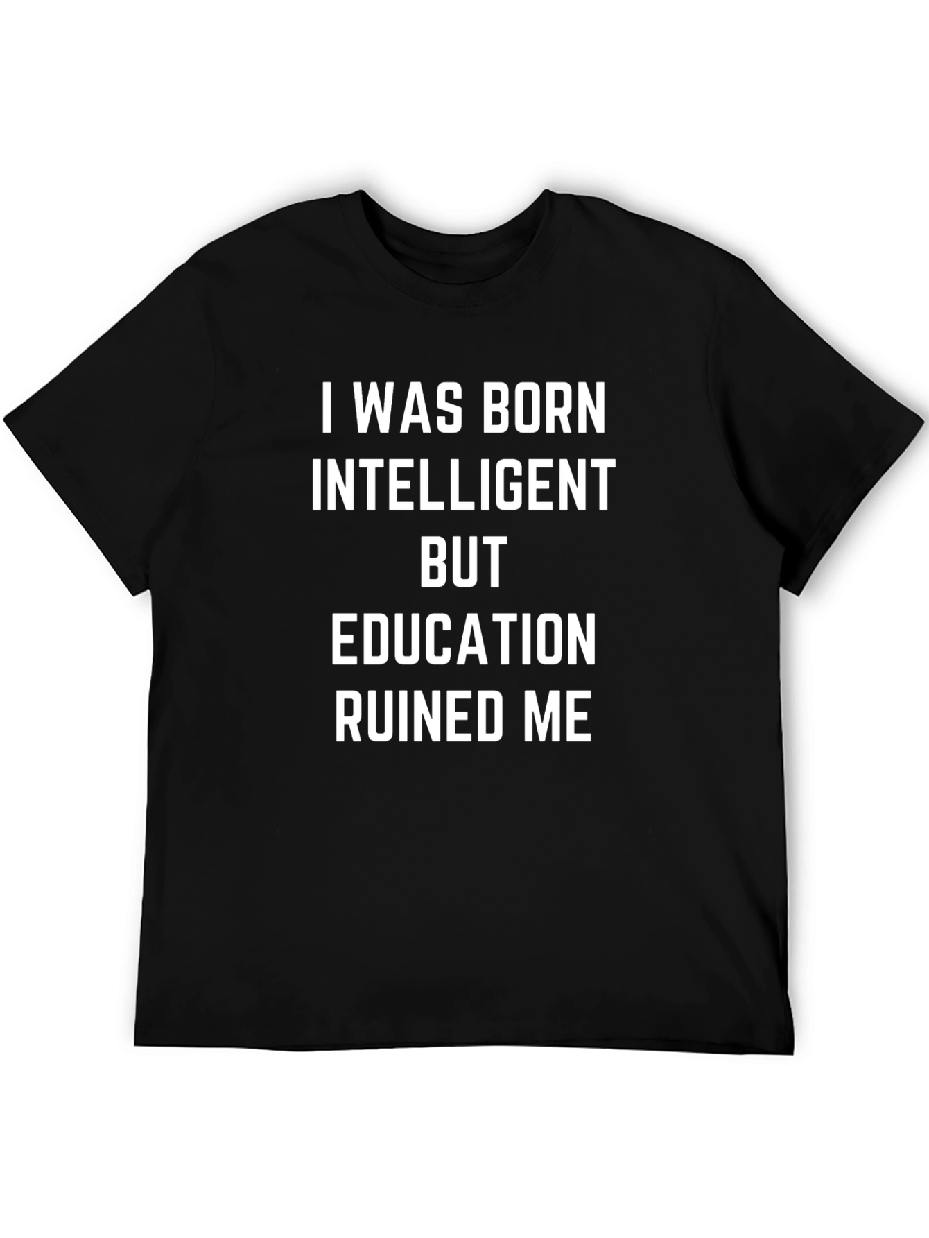 Black Funny I Was Born Intelligent Graphic T-Shirt view 5