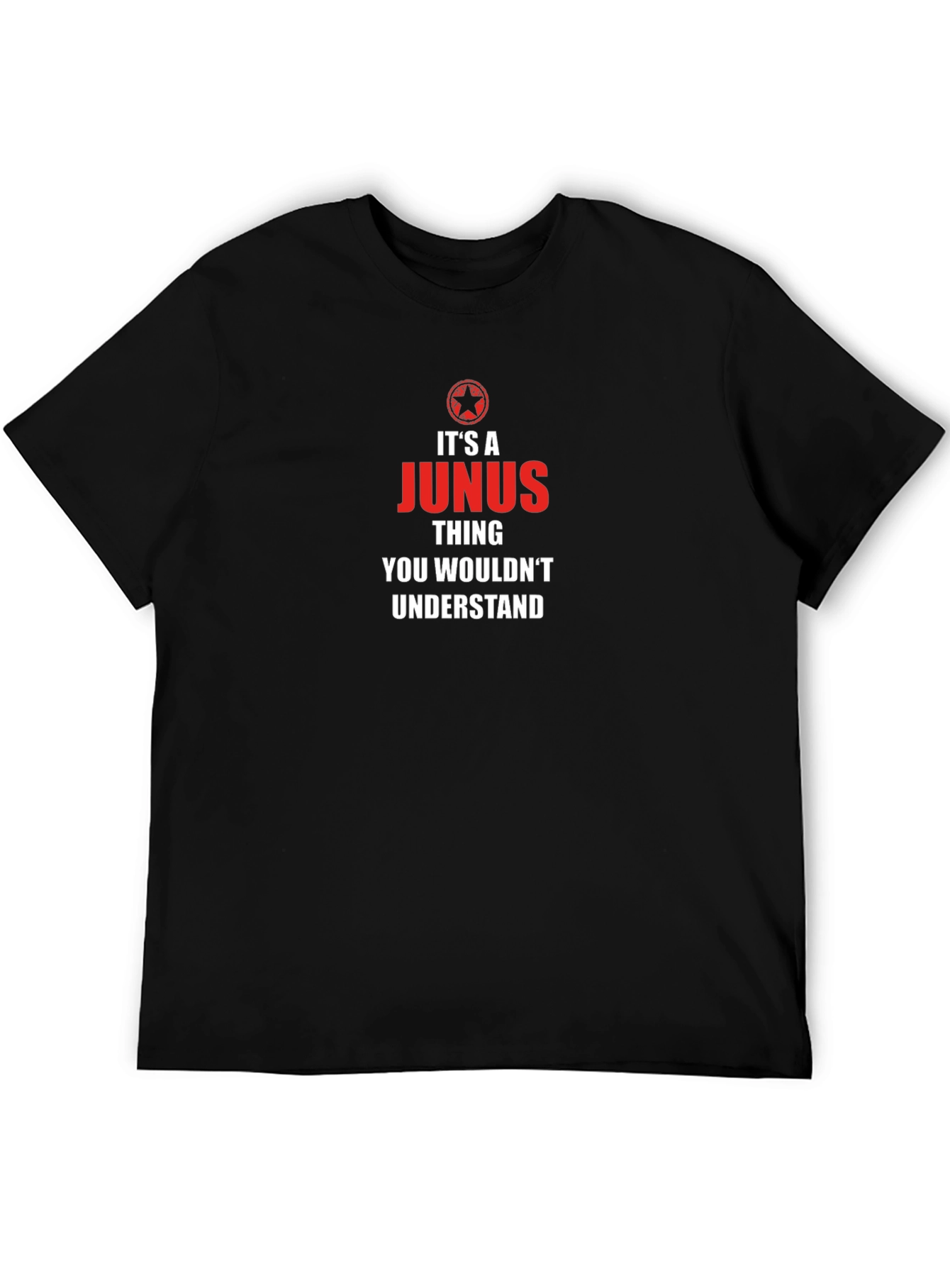 Black It's a Junus Thing T-Shirt - You Wouldn't Understand view 5