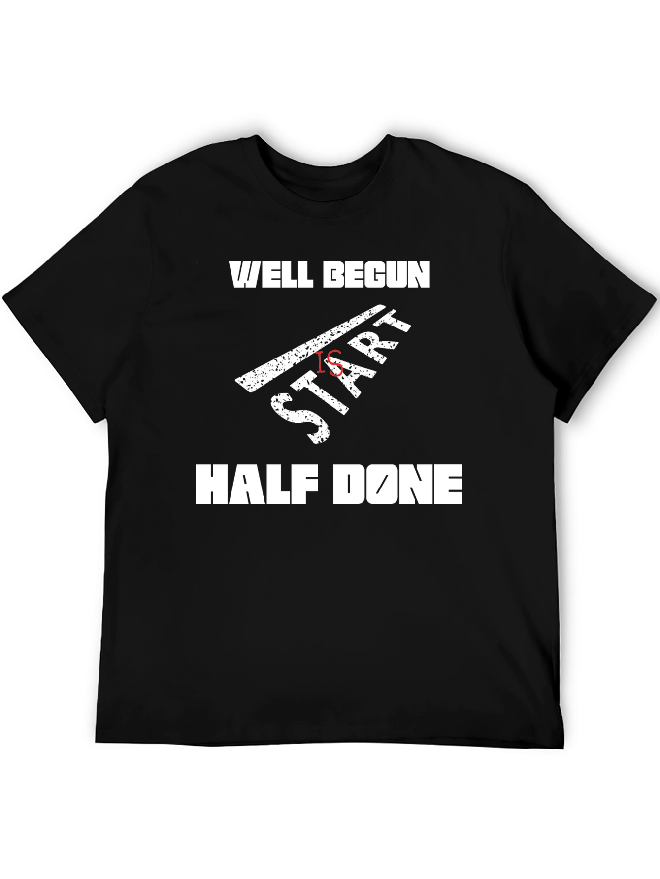 Black Well Begun Is Half Done T-Shirt view 5