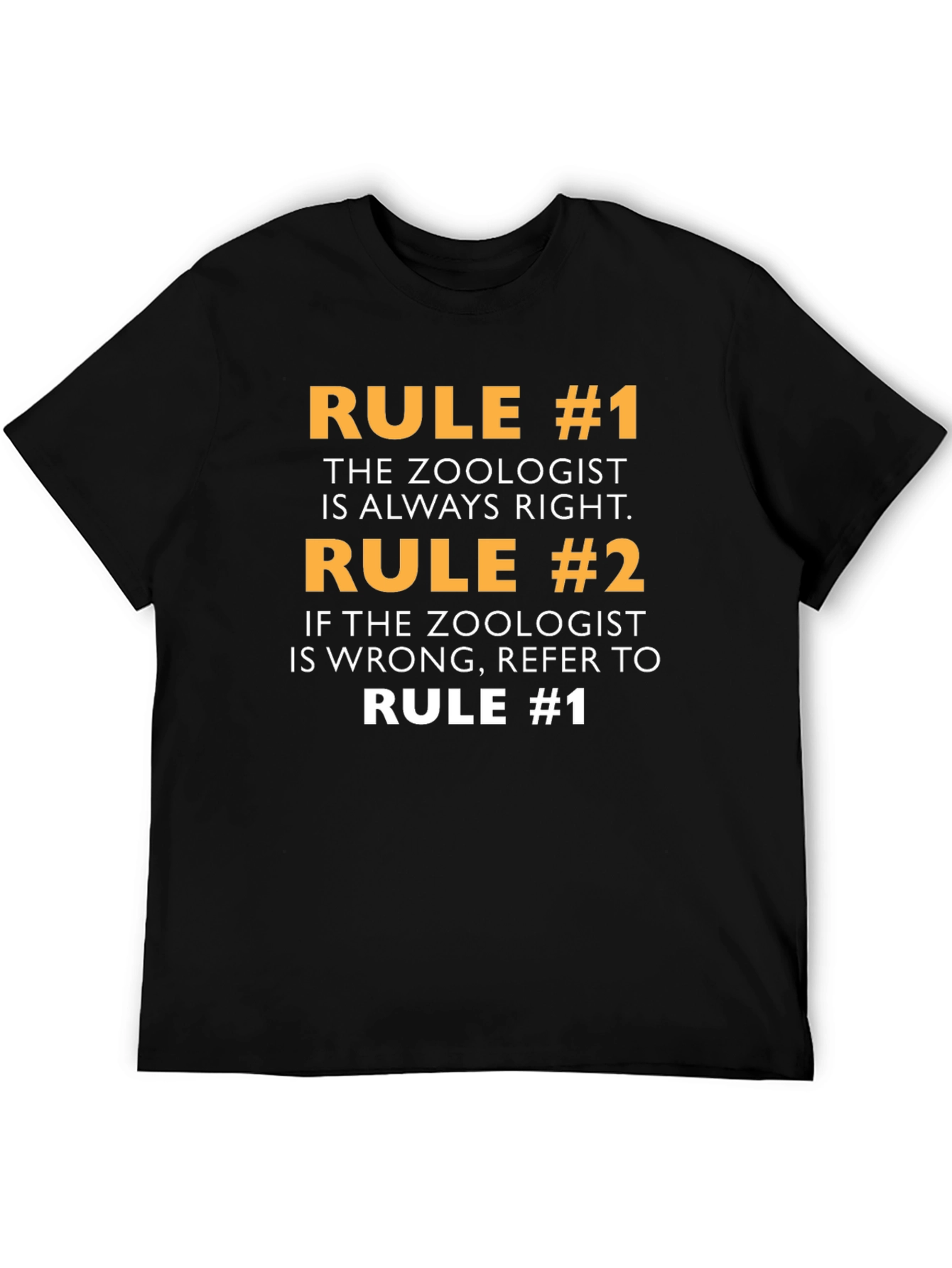 Black Zoologist Rule T-Shirt - Always Right Funny Tee view 5
