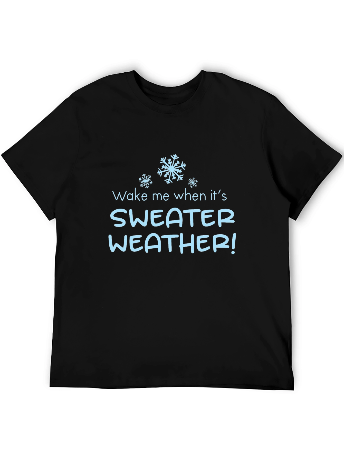 Black Wake Me When It's Sweater Weather T-Shirt view 5