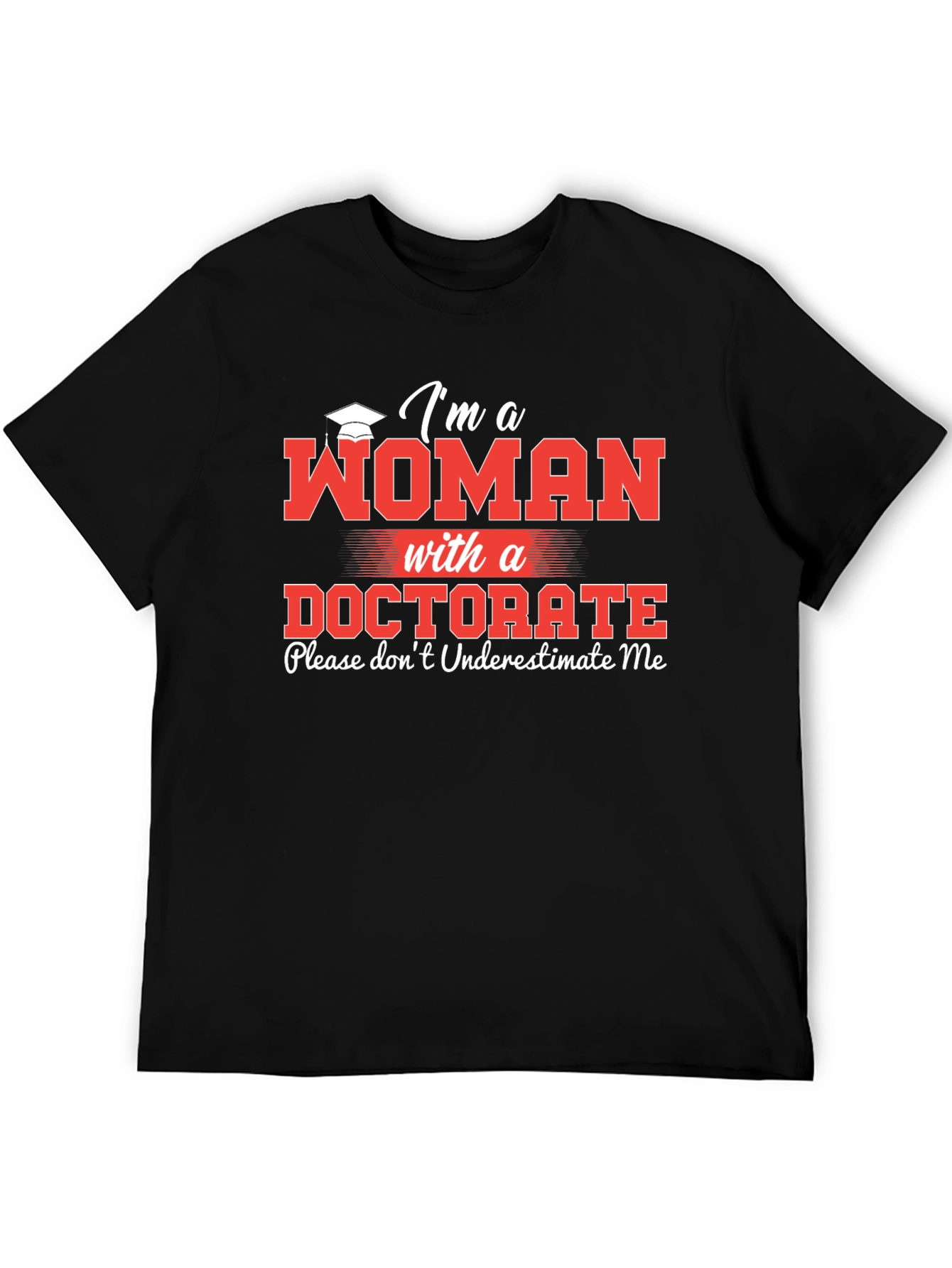Woman with a Doctorate T-Shirt Funny PhD Graduate Tee - 5