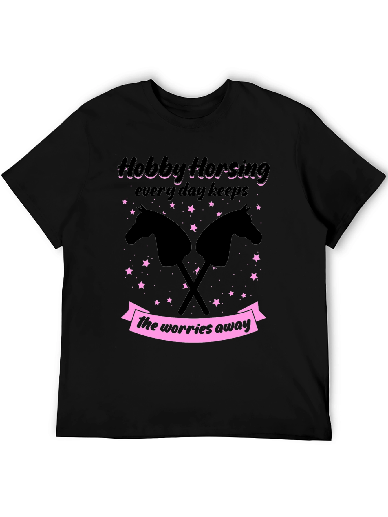 Black Hobby Horsing T-Shirt - Everyday Keeps Worries Away view 5