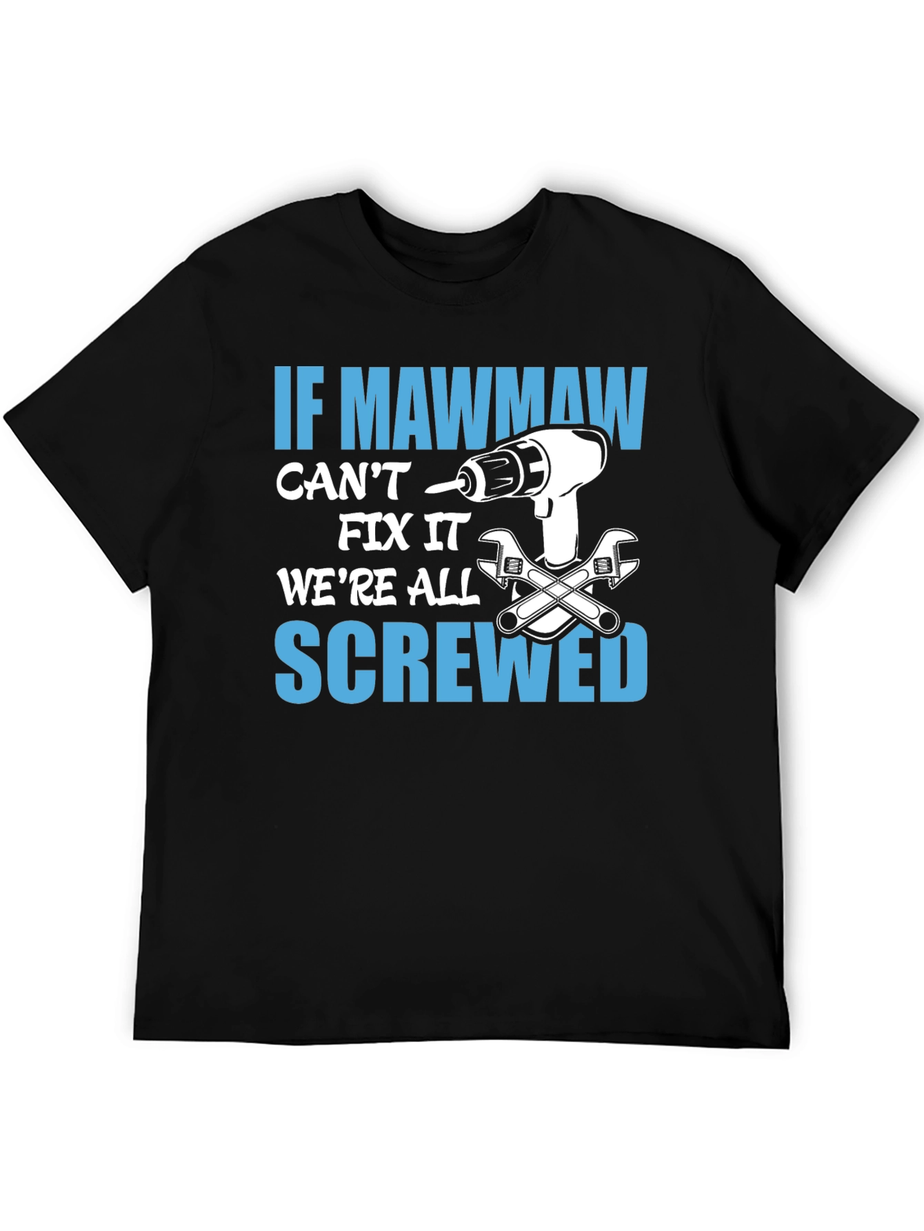 If Mawmaw Can't Fix It T-Shirt - 5