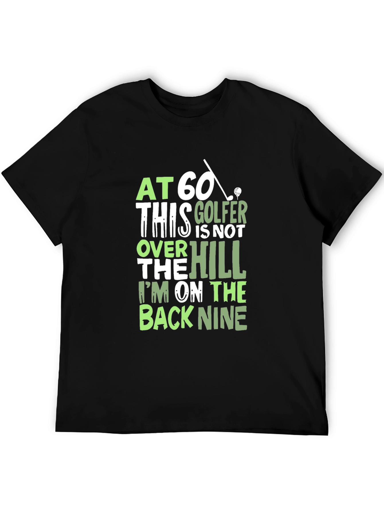 Black Funny Golfer T-Shirt - At 60 Back Nine Tee view 5