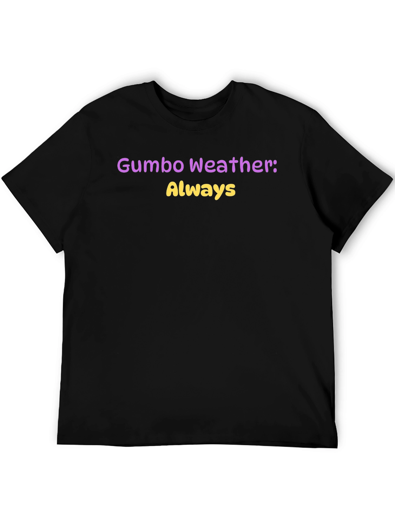 Black Gumbo Weather Always T-Shirt view 5