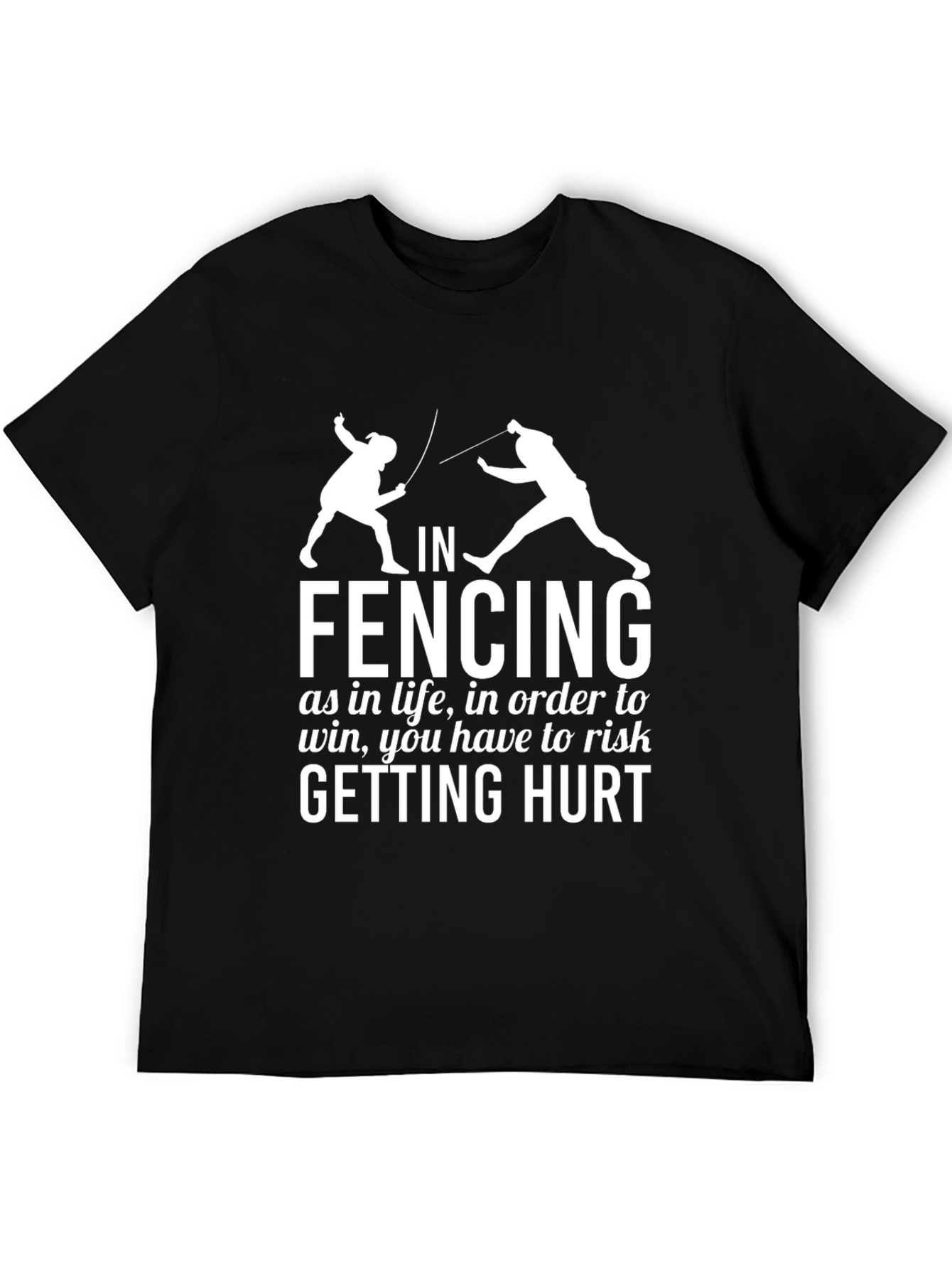 Black Fencing T-Shirt Risk Getting Hurt Graphic Tee view 5