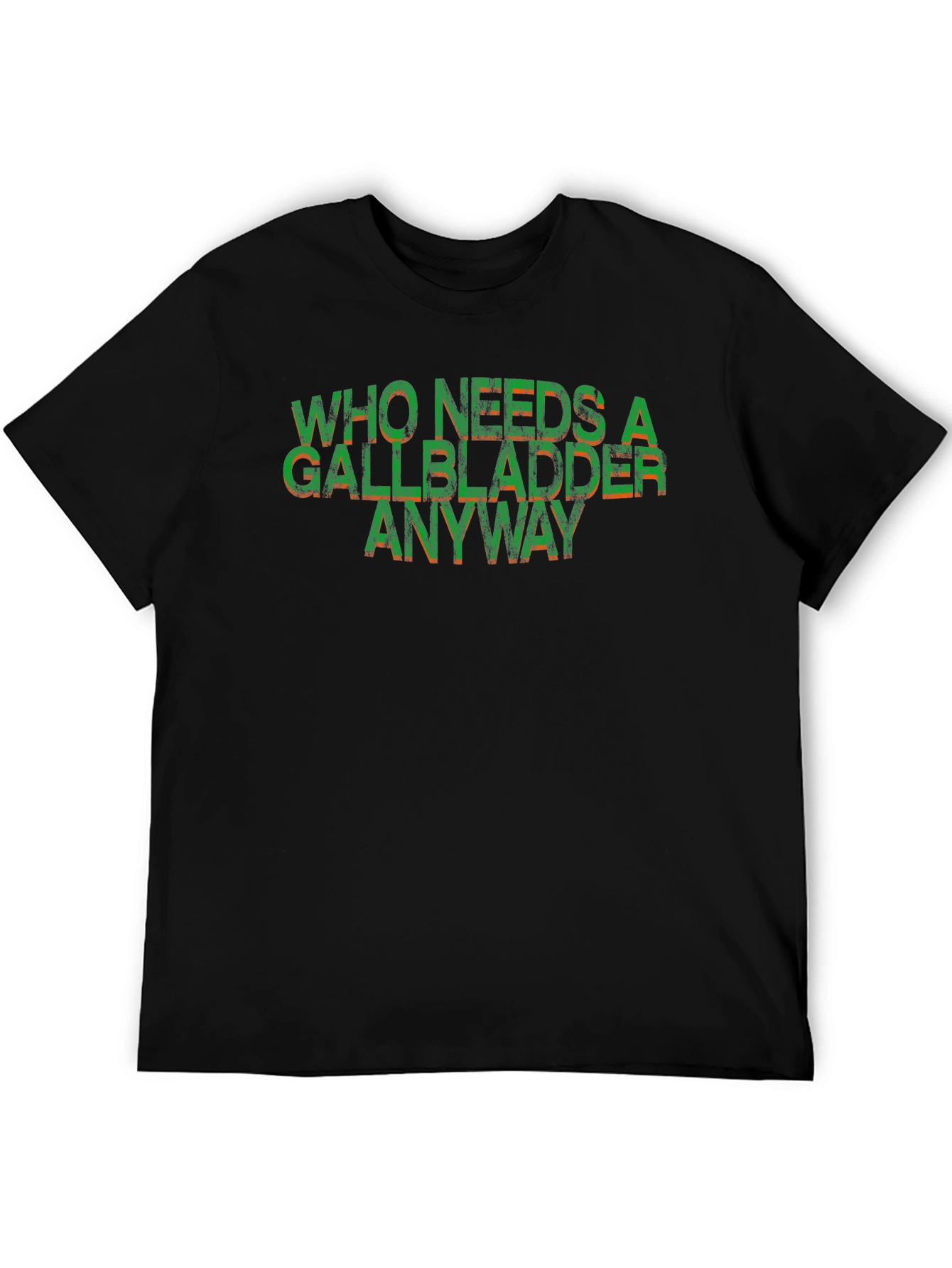 Black Who Needs a Gallbladder Anyway Funny T-Shirt view 5
