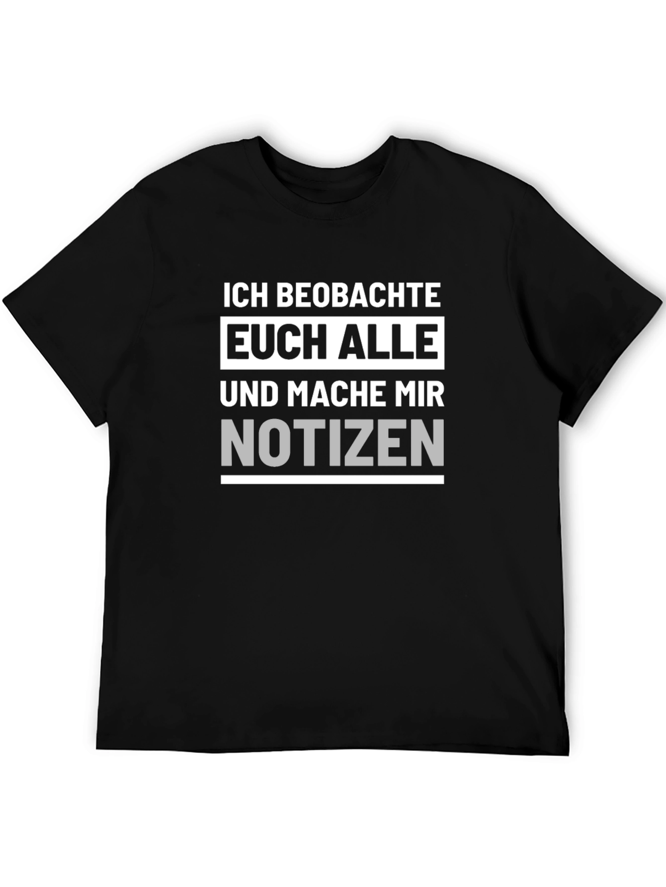 Black Ich Beobachte Euch Alle T-Shirt - Humorous German Text Tee view 5