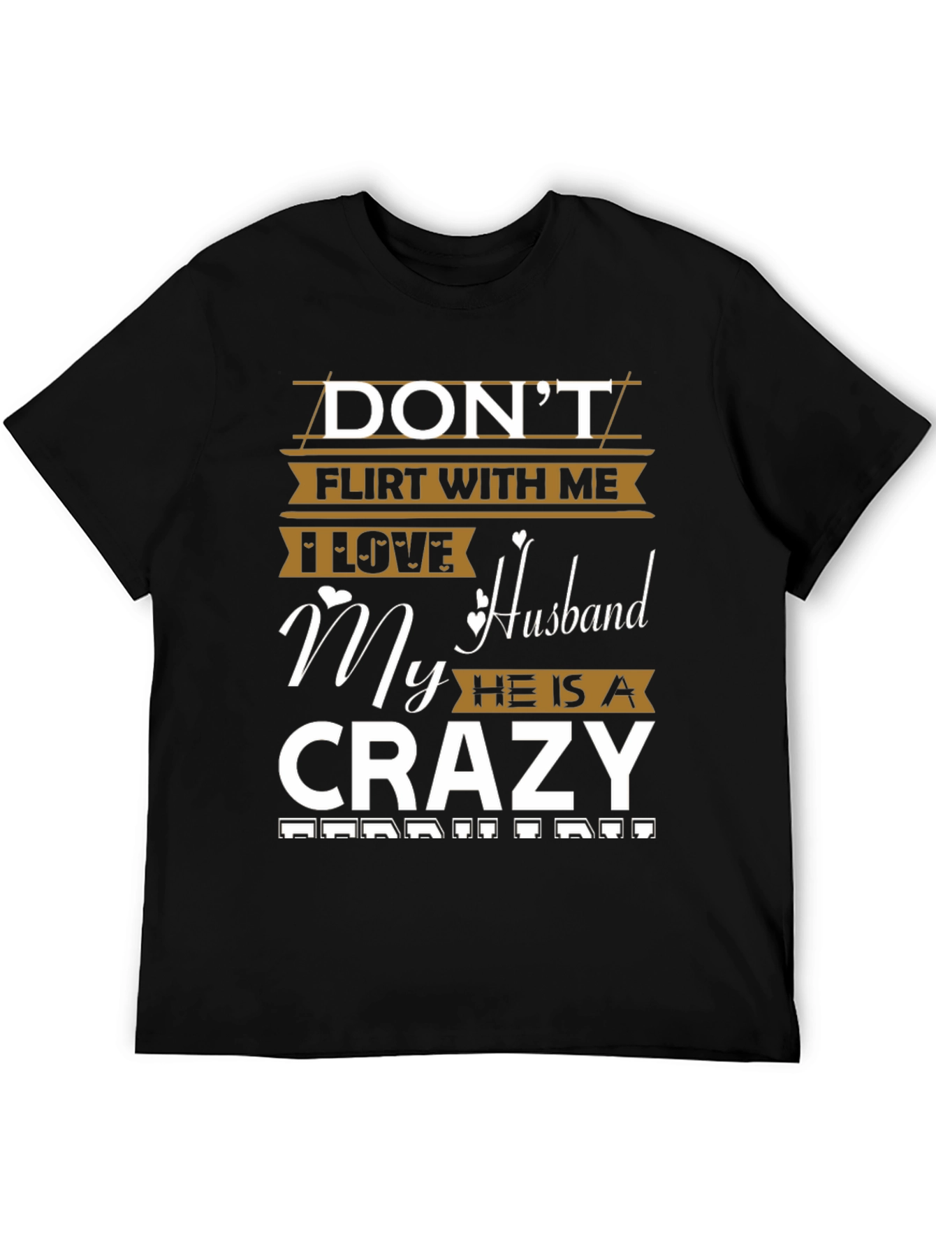 Black Don't Flirt Husband Crazy Funny Graphic Tee view 5