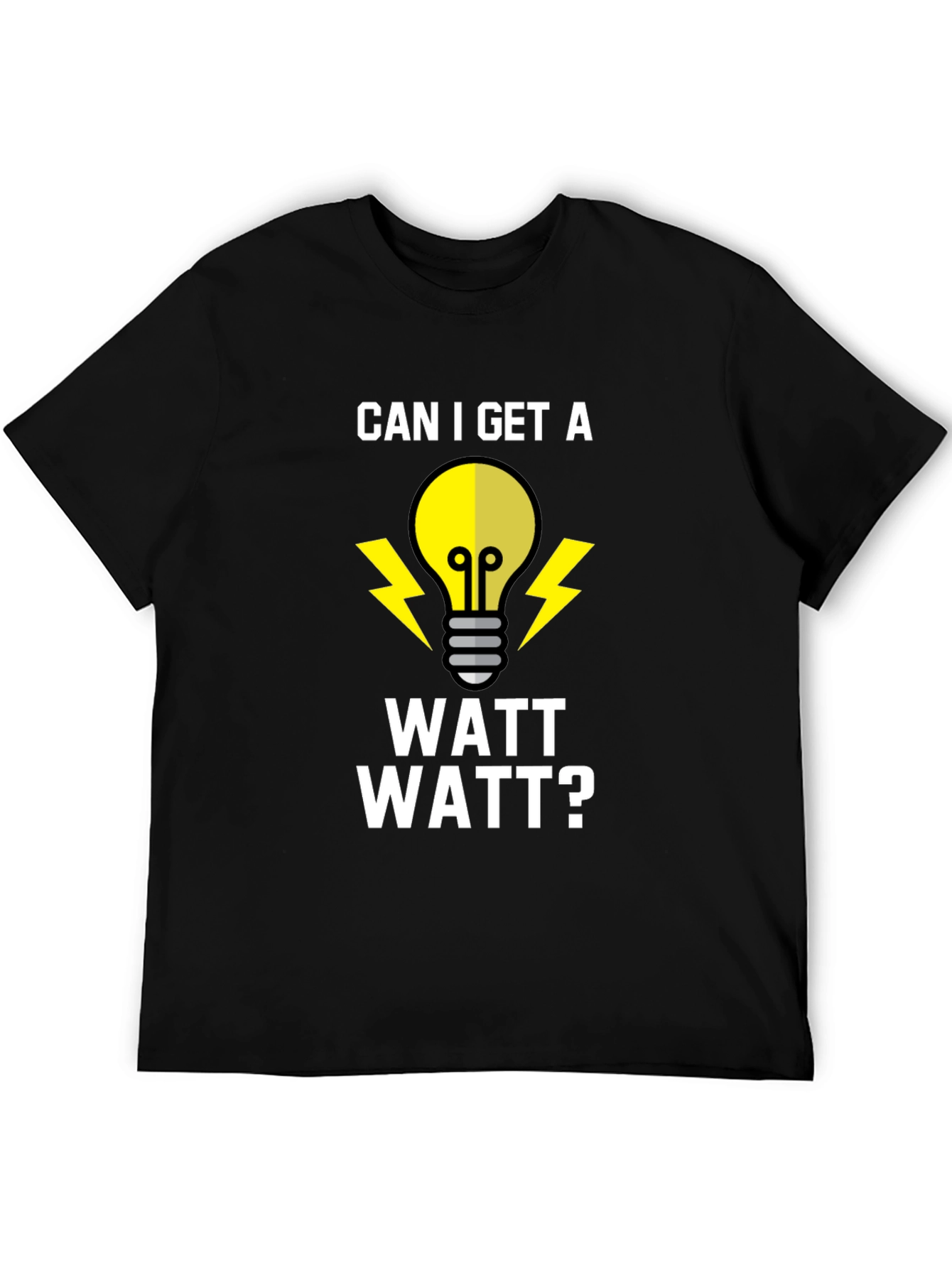 Black Can I Get A Watt Watt? Funny Electrician T-Shirt view 5