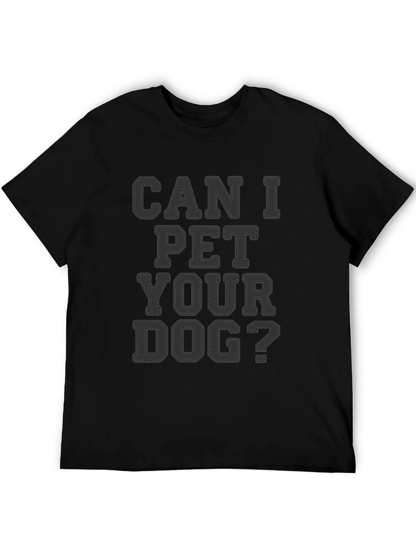 Black Can I Pet Your Dog? Graphic T-Shirt view 5