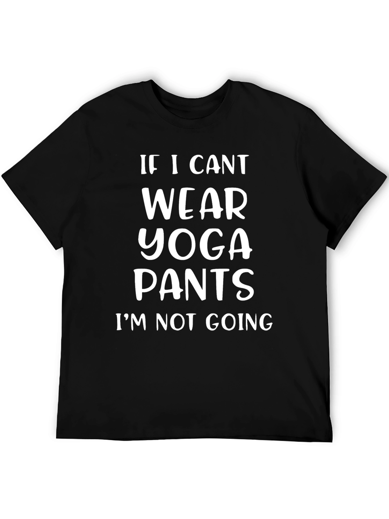Black Yoga Pants T-Shirt Funny Statement Tee view 5