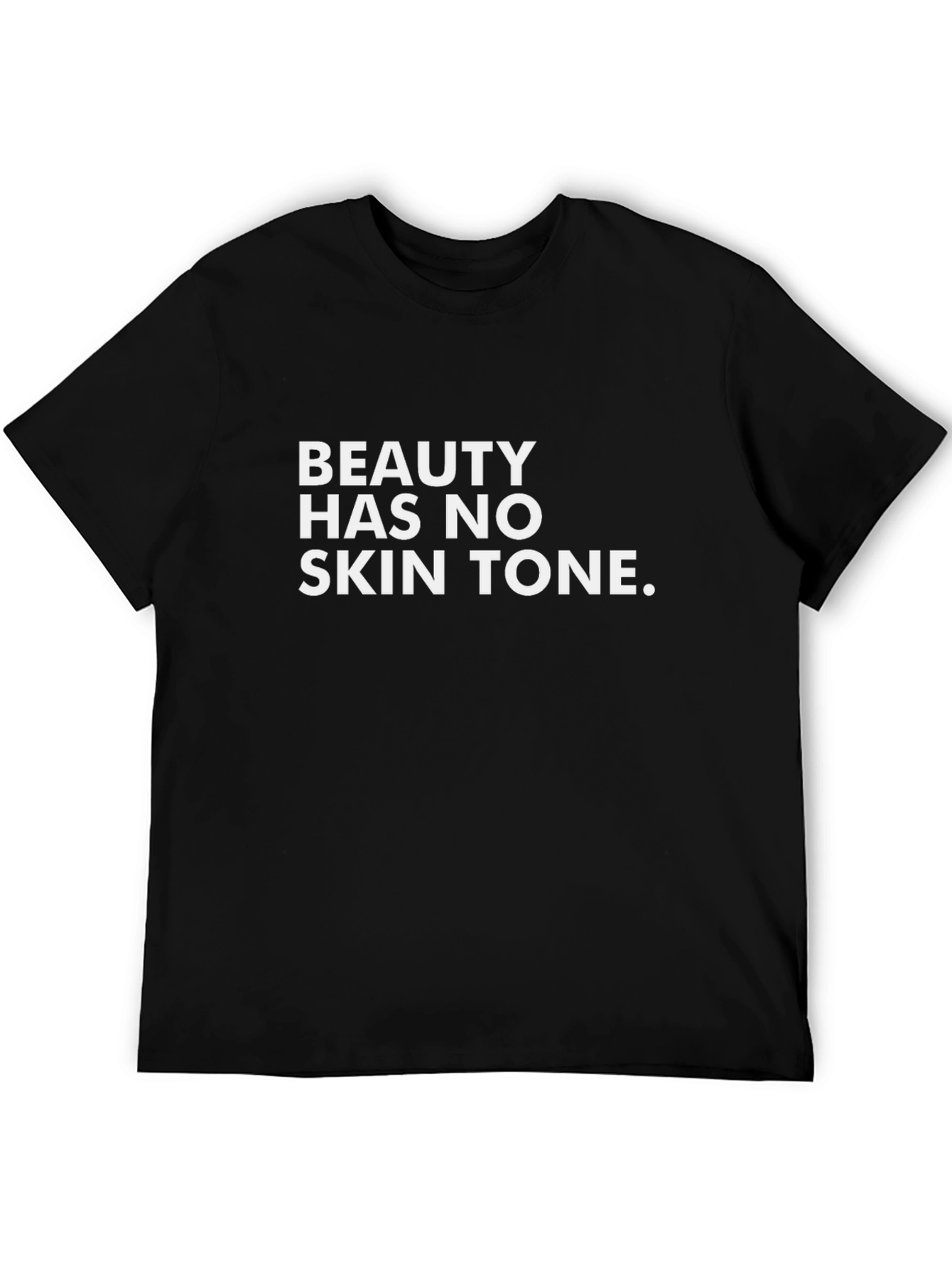 Black Beauty Has No Skin Tone T-Shirt view 5
