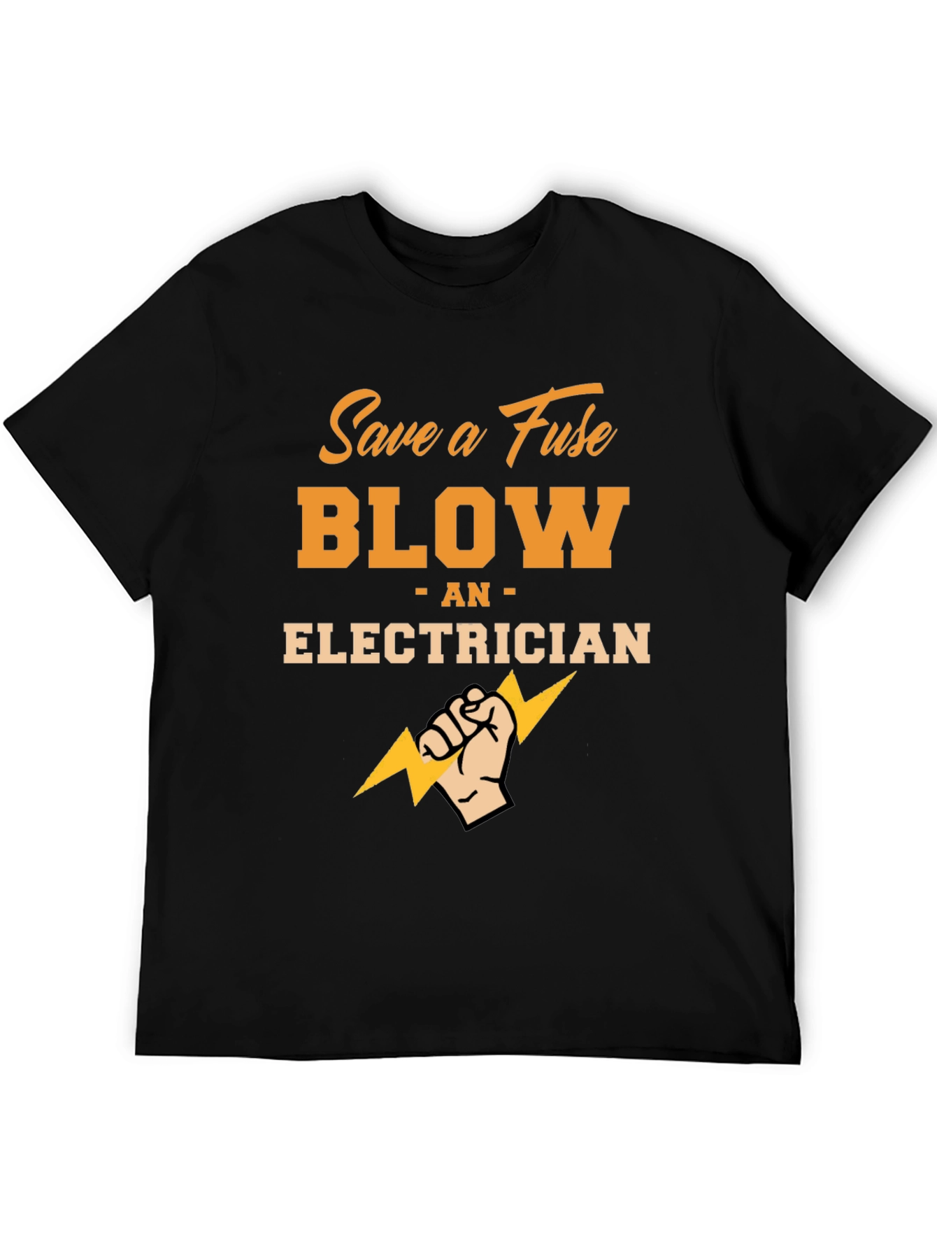 Black Save a Fuse Blow an Electrician Black T-Shirt view 5