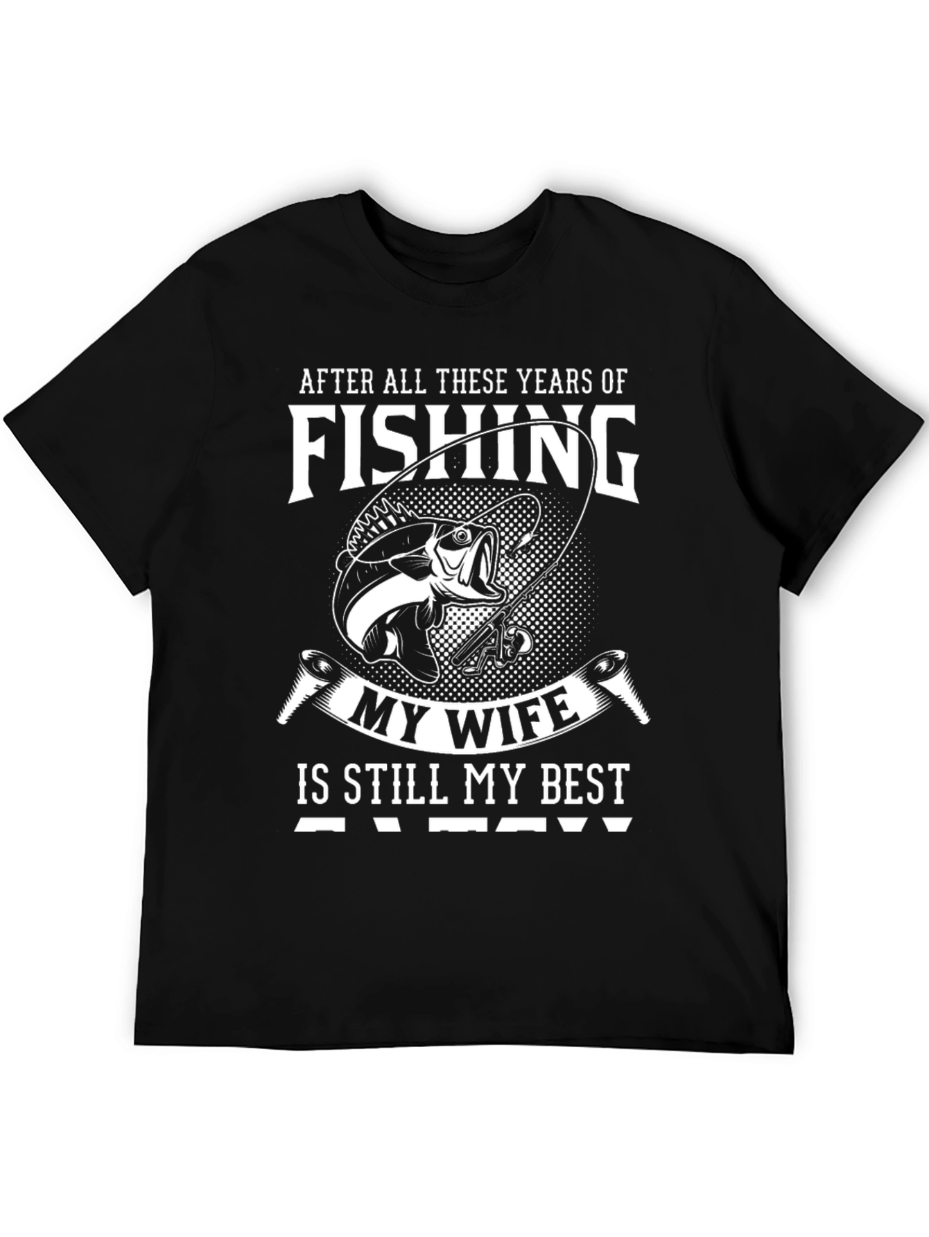 Black Fishing My Wife Is Still My Best Catch T-Shirt view 5