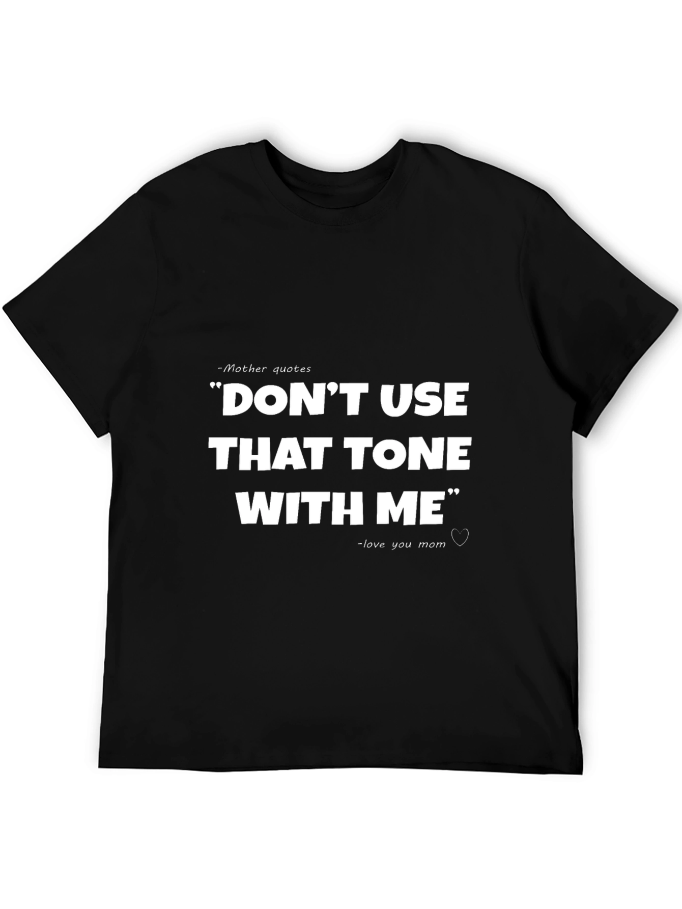 Black Funny Mom Quote T-Shirt - Don't Use That Tone With Me view 5