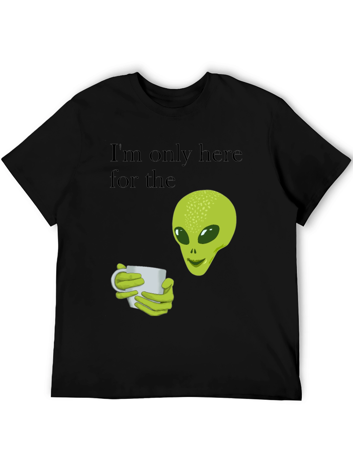 Black Alien Coffee T-Shirt - I'm Only Here For The Coffee view 5