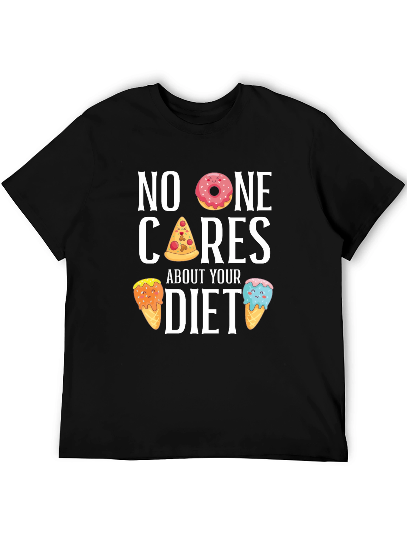 Black Funny Diet T-Shirt - No One Cares, Doughnut, Pizza, Ice Cream view 5