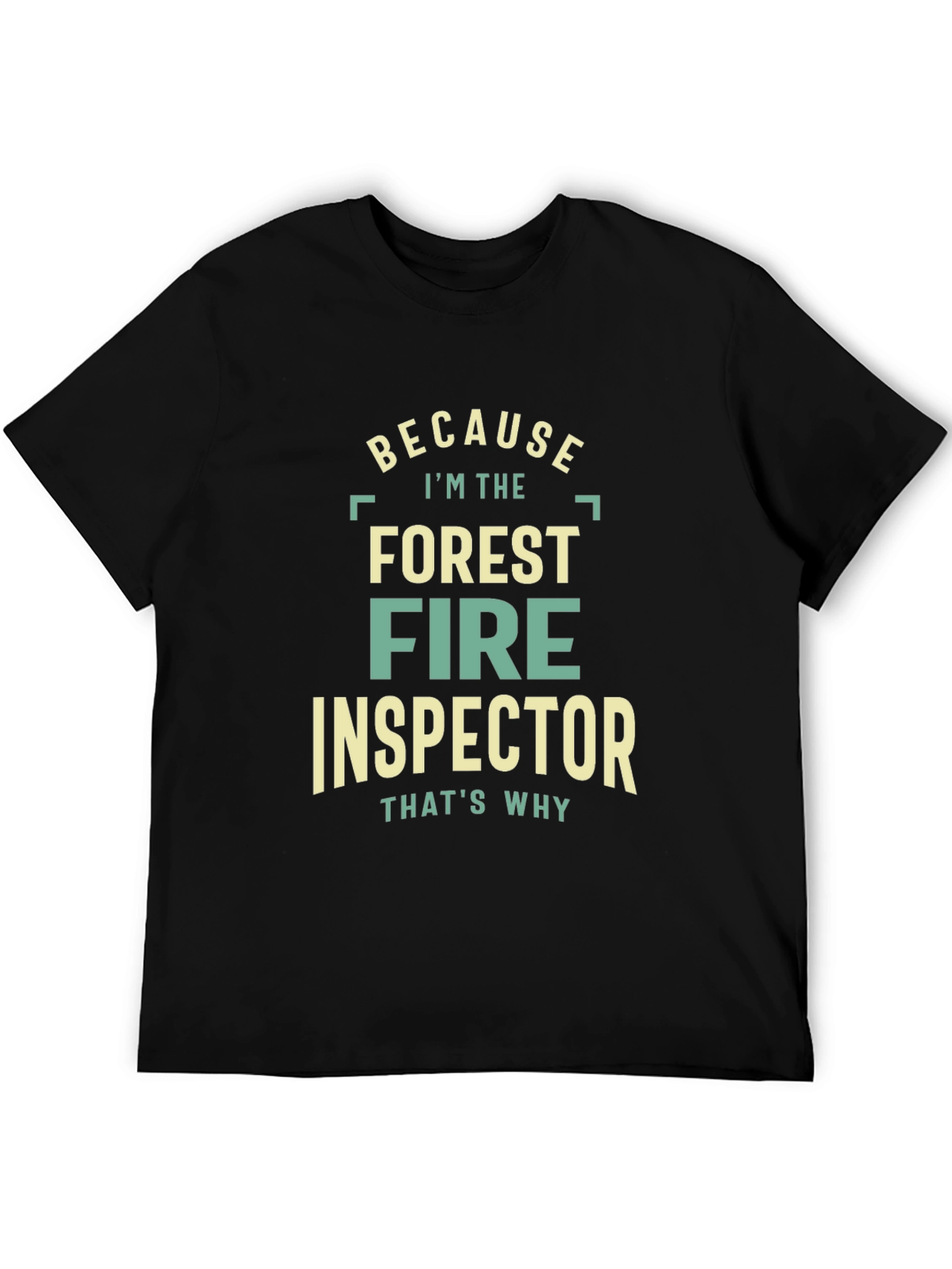 Black Forest Fire Inspector Graphic Tee - Because I'm The, That's Why view 5
