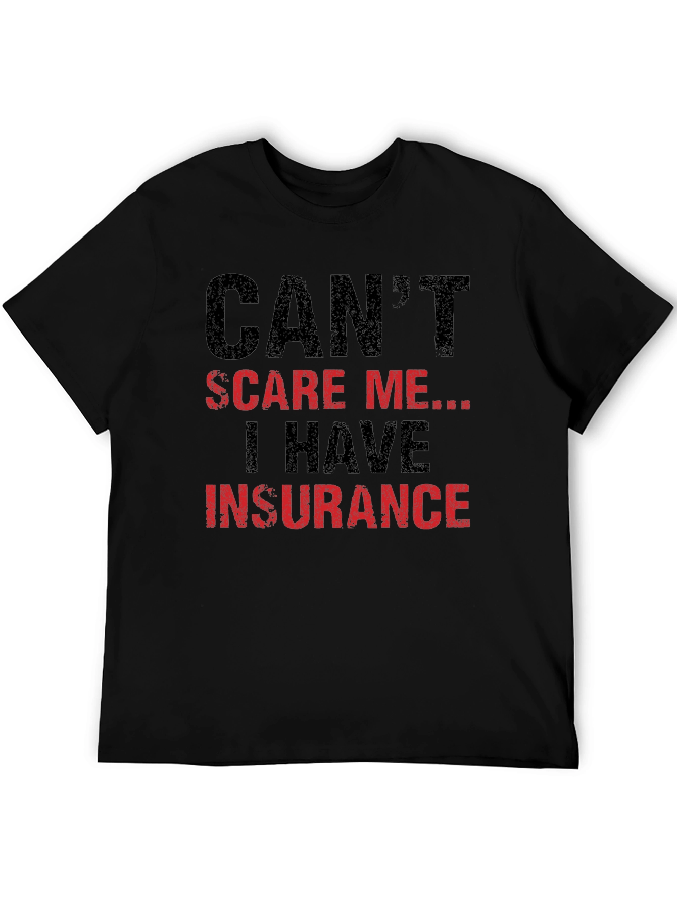Black Can't Scare Me I Have Insurance Graphic T-Shirt view 5