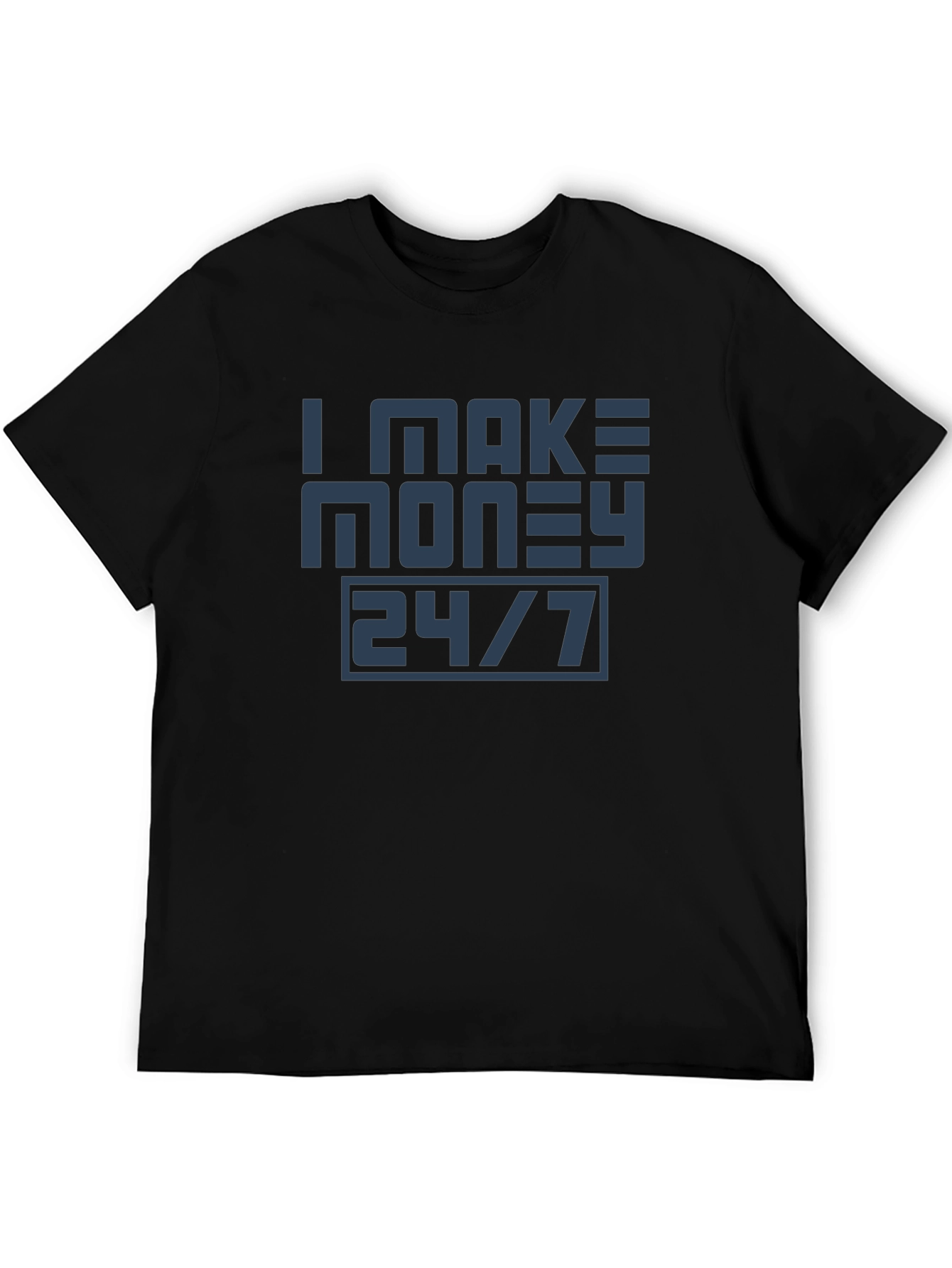 Black I Make Money 24/7 Graphic Tee view 5