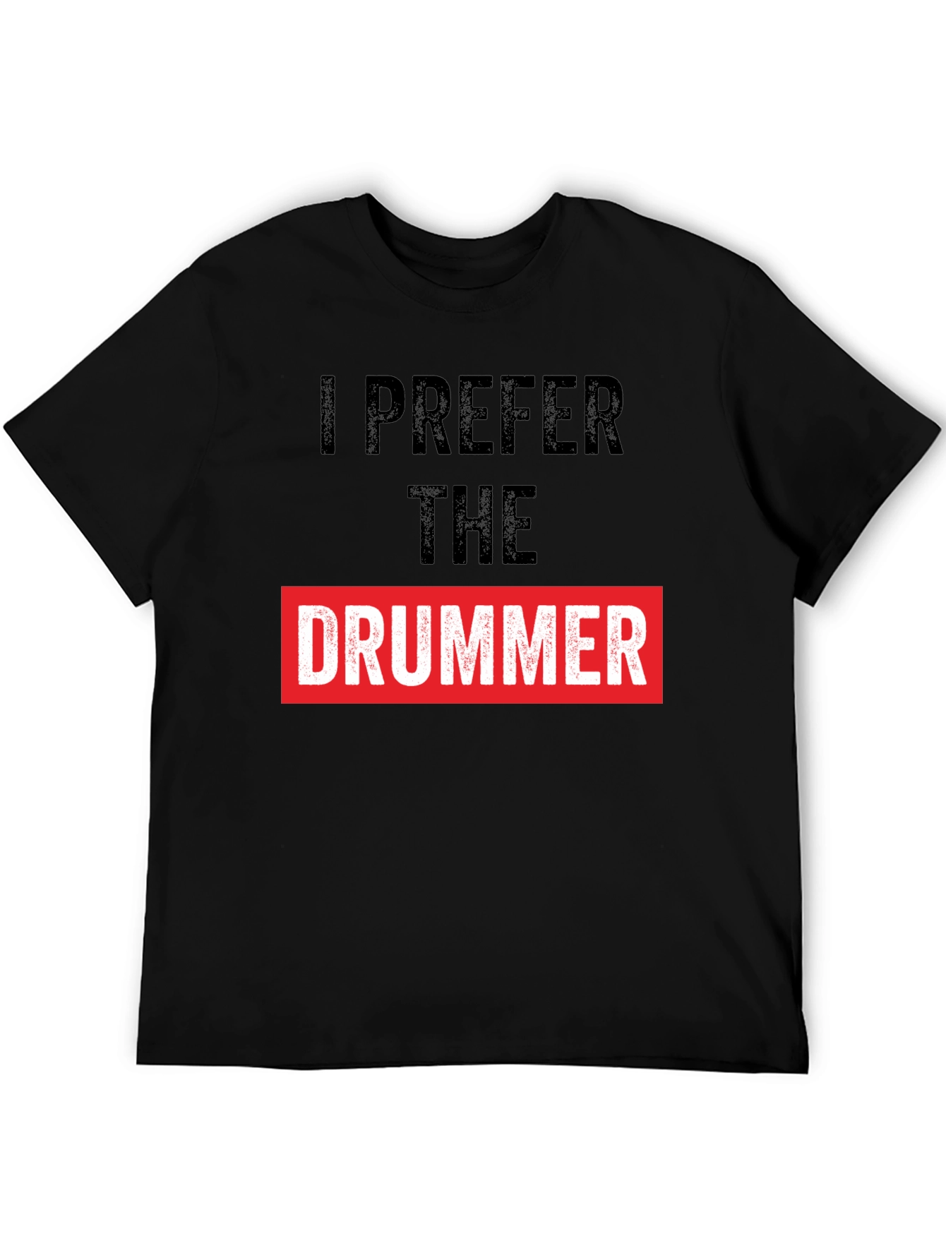 Black I Prefer the Drummer Graphic Tee view 5