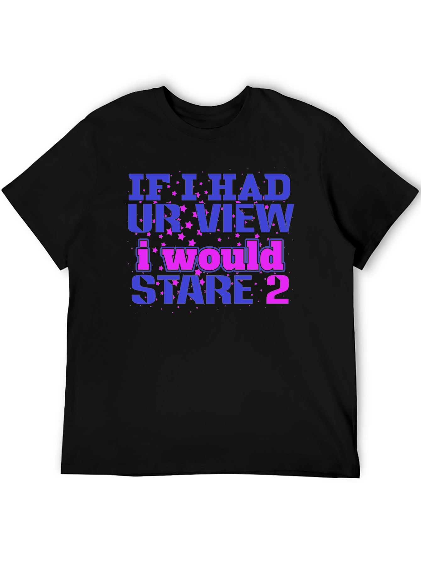Black Funny Graphic Tee: If I Had Your View view 5