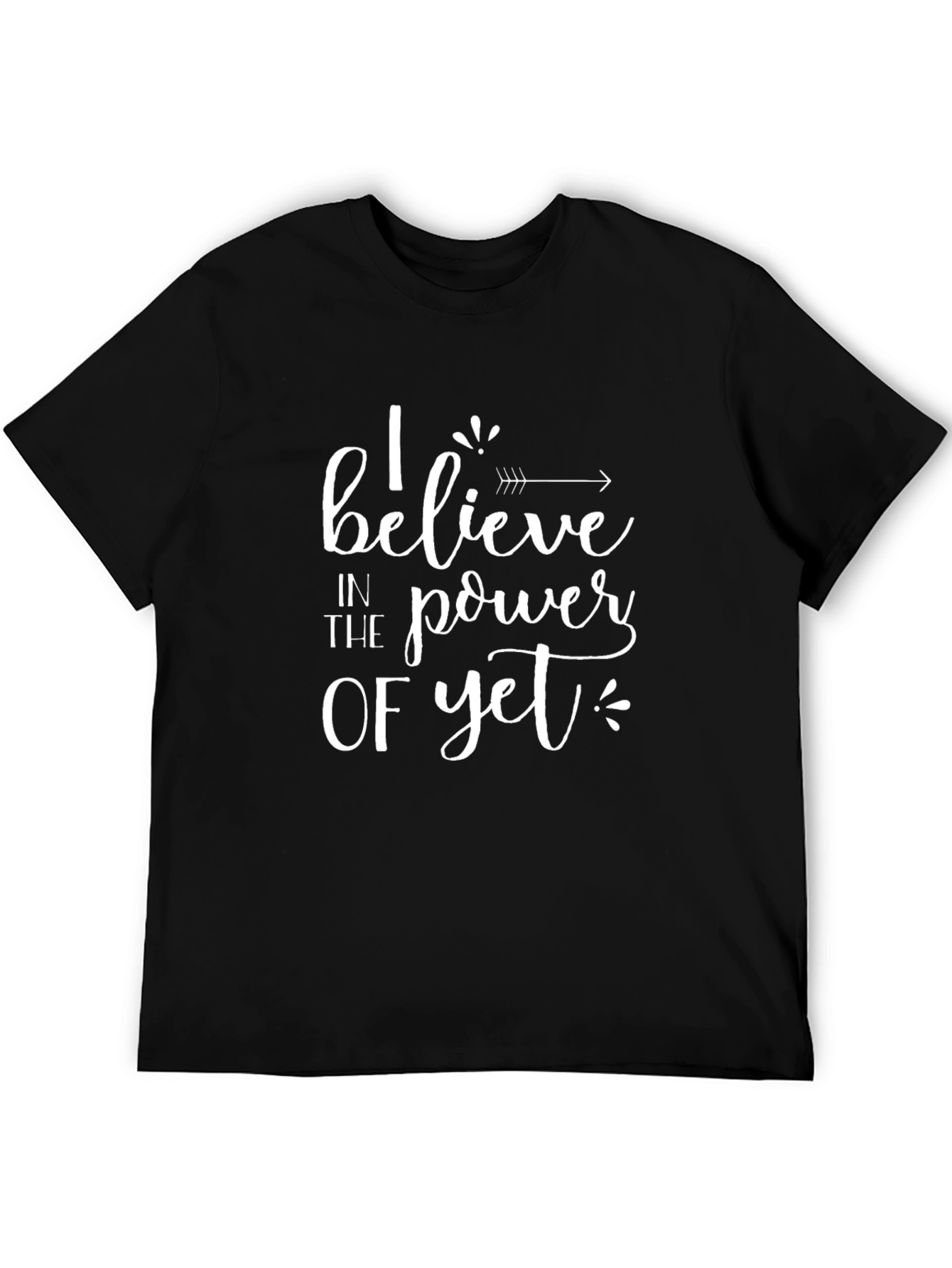 Black I Believe in the Power of Yet Black T-Shirt view 5