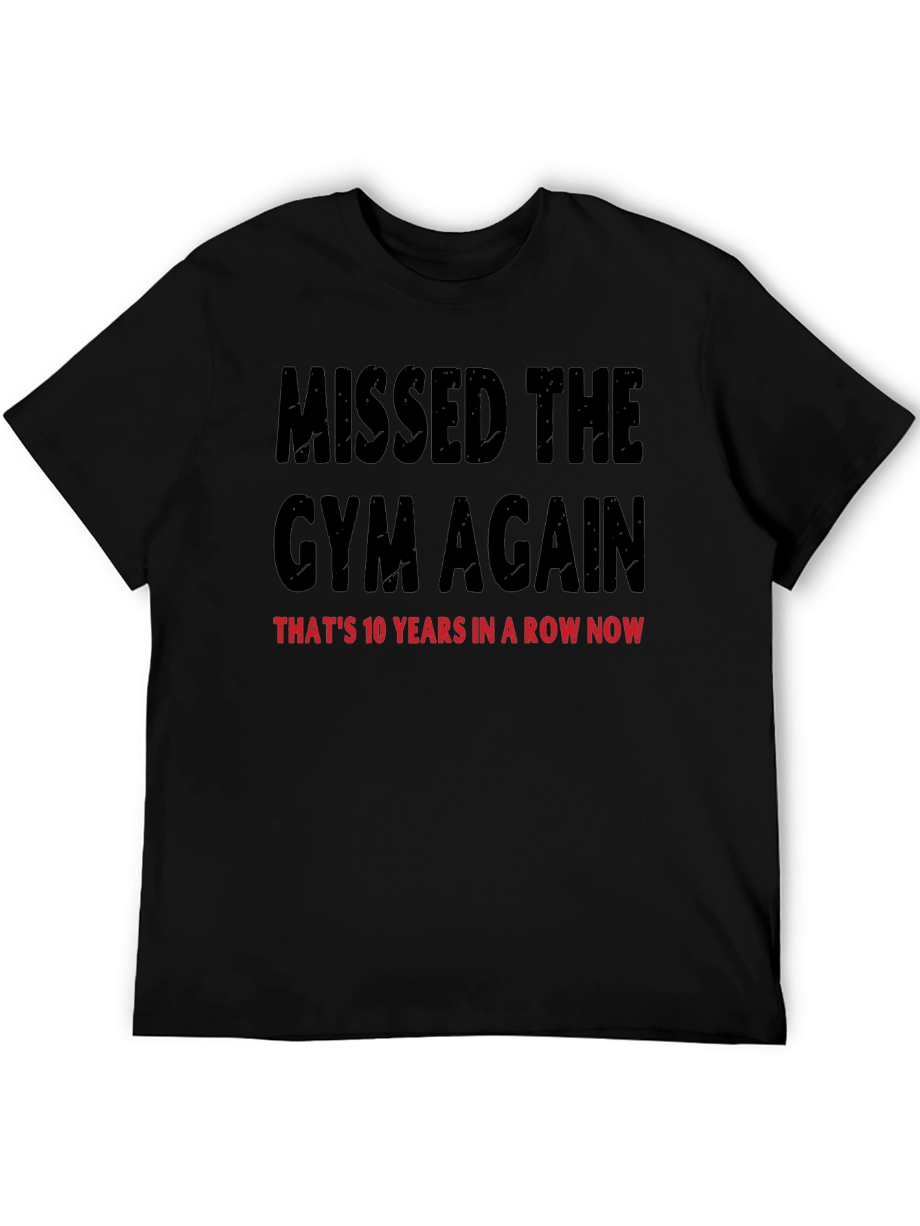 Black Missed The Gym Funny T-Shirt view 5