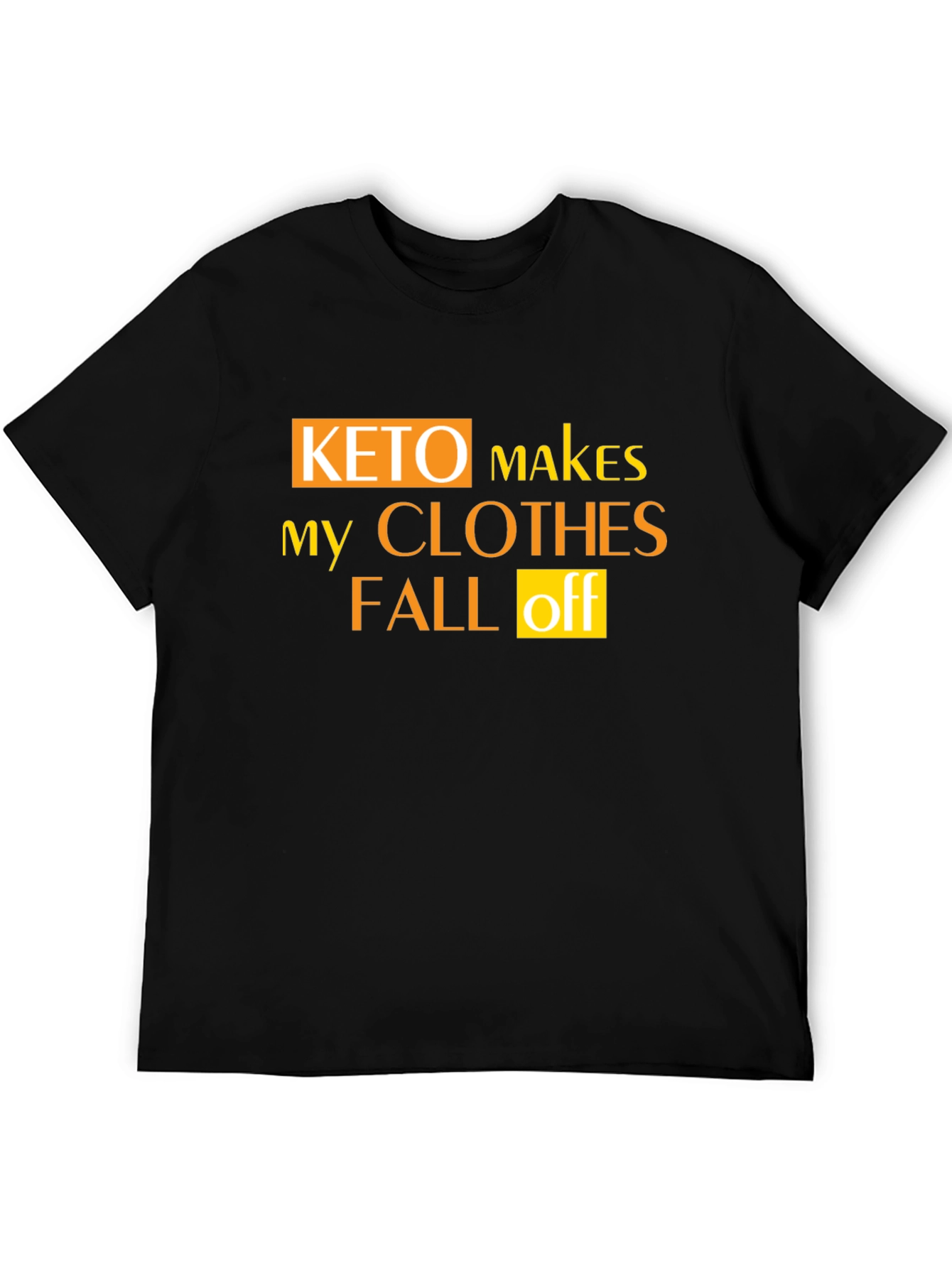 Black Keto Makes My Clothes Fall Off Black Graphic T-Shirt view 5