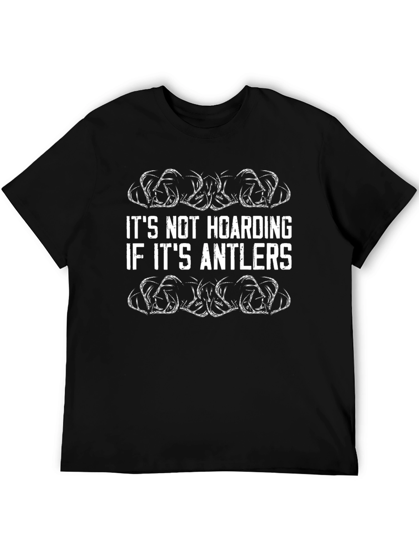Black Antler Lover T-Shirt - It's Not Hoarding! view 5