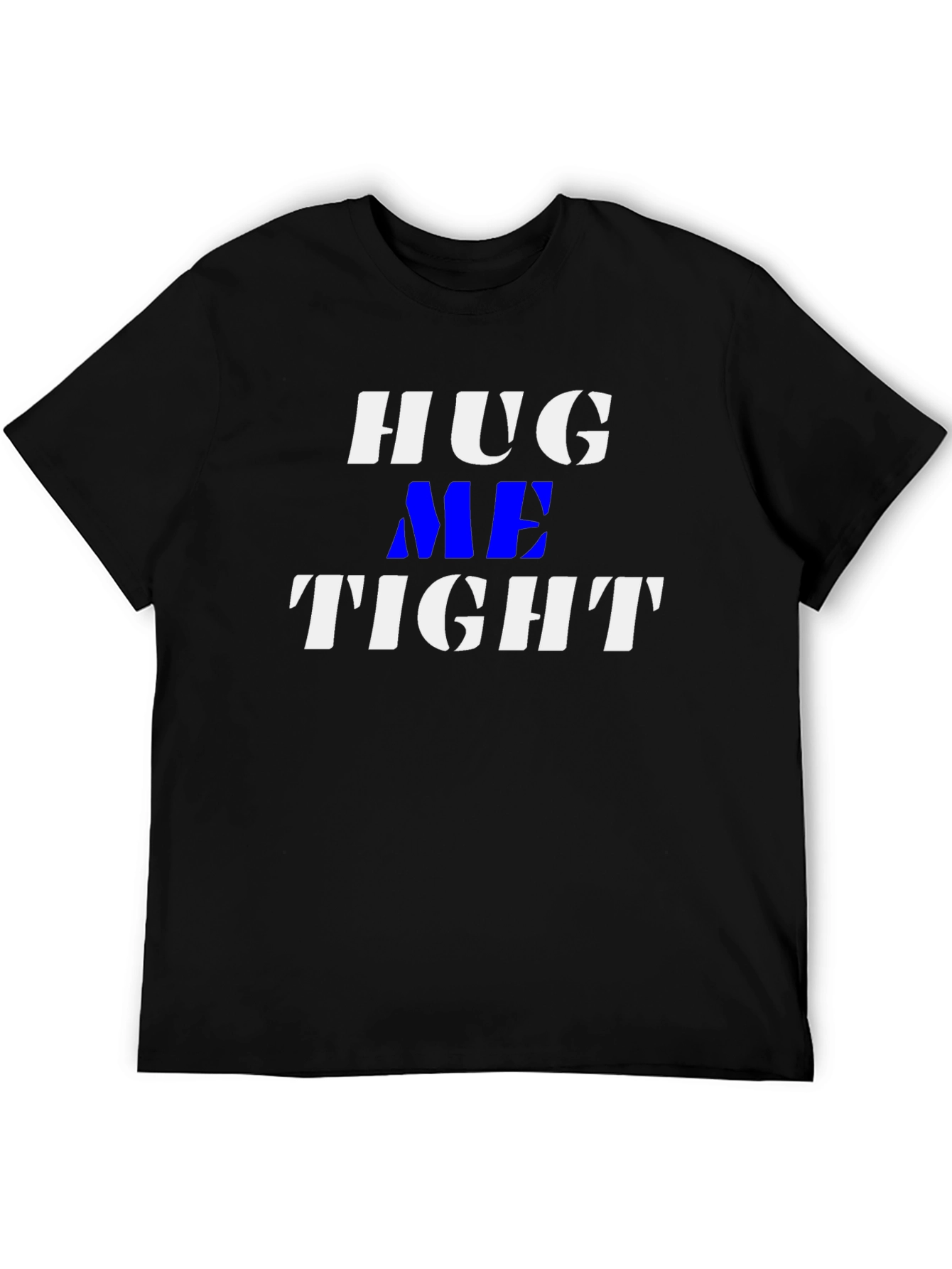 Black Hug Me Tight Black Graphic T-Shirt view 5