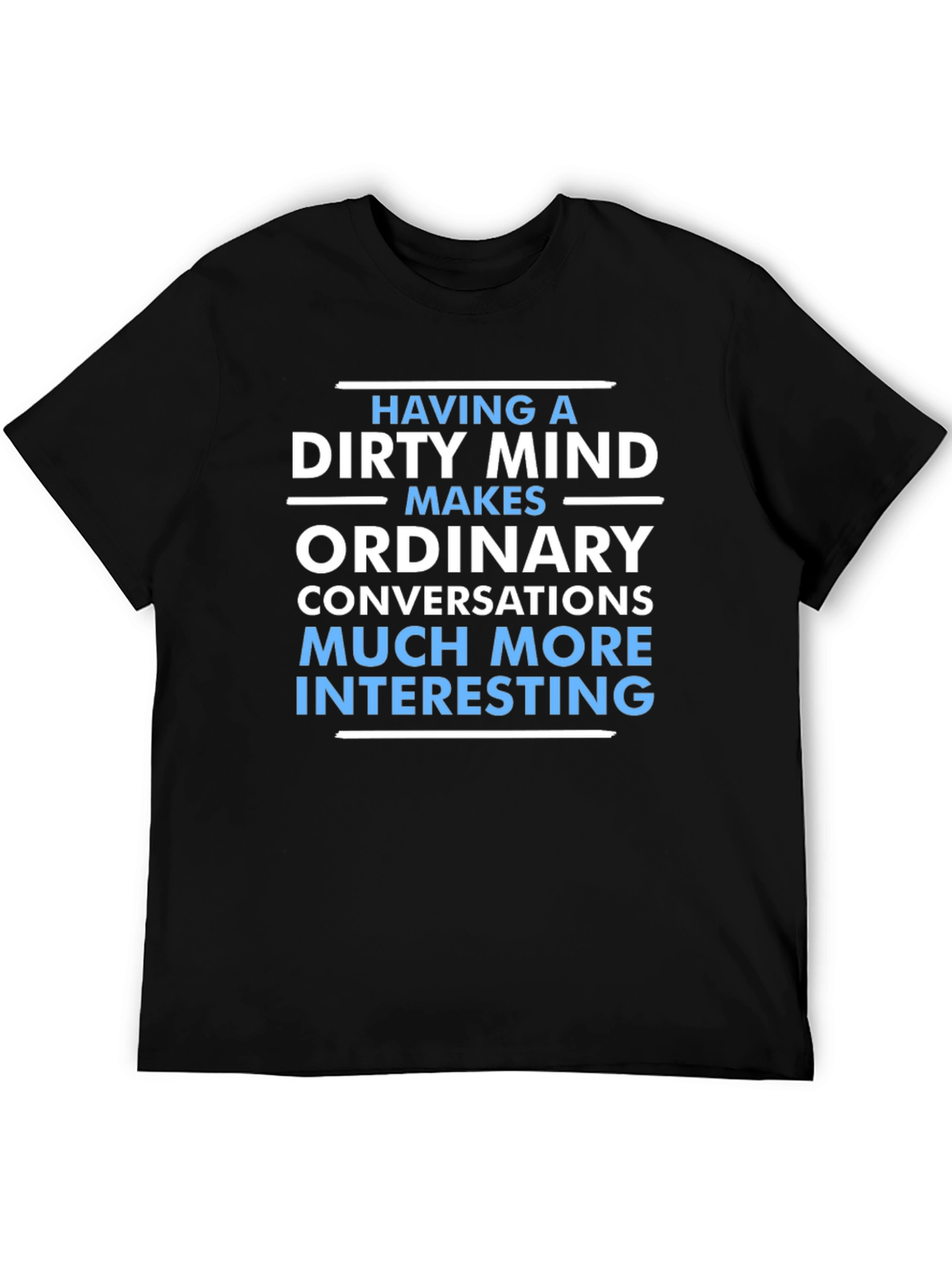 Black Dirty Mind Makes Things Interesting T-Shirt view 5
