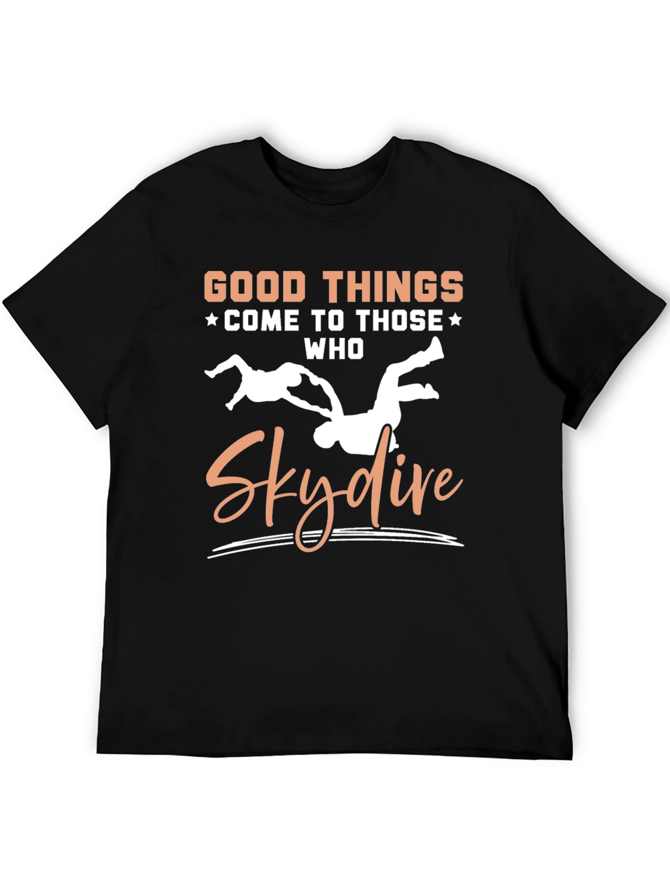 Black Skydiving T-Shirt - Good Things Come To Those Who Skydive view 5