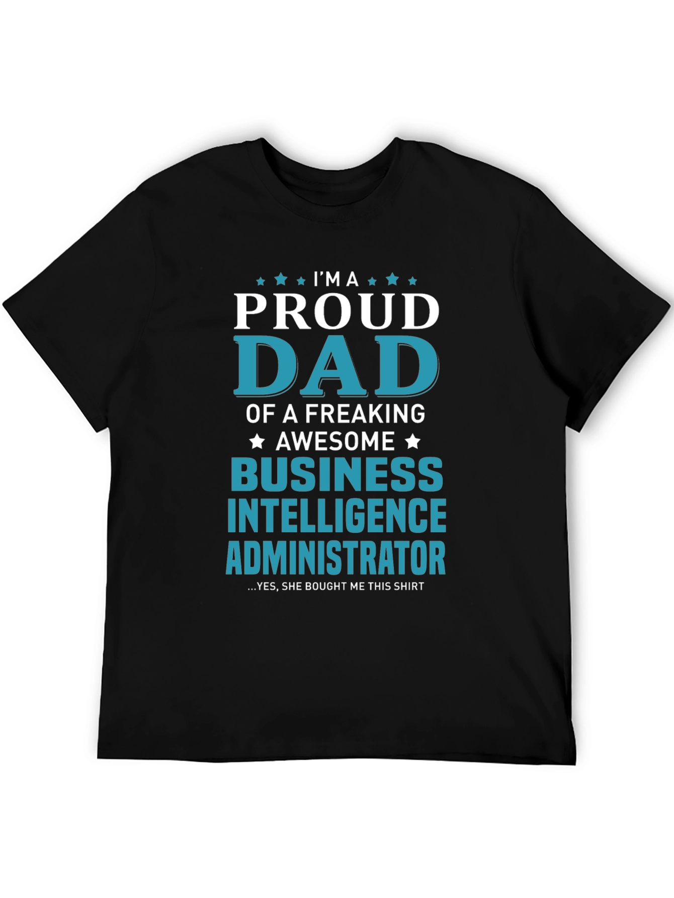 Black Proud Dad Business Intelligence Administrator T-Shirt view 5