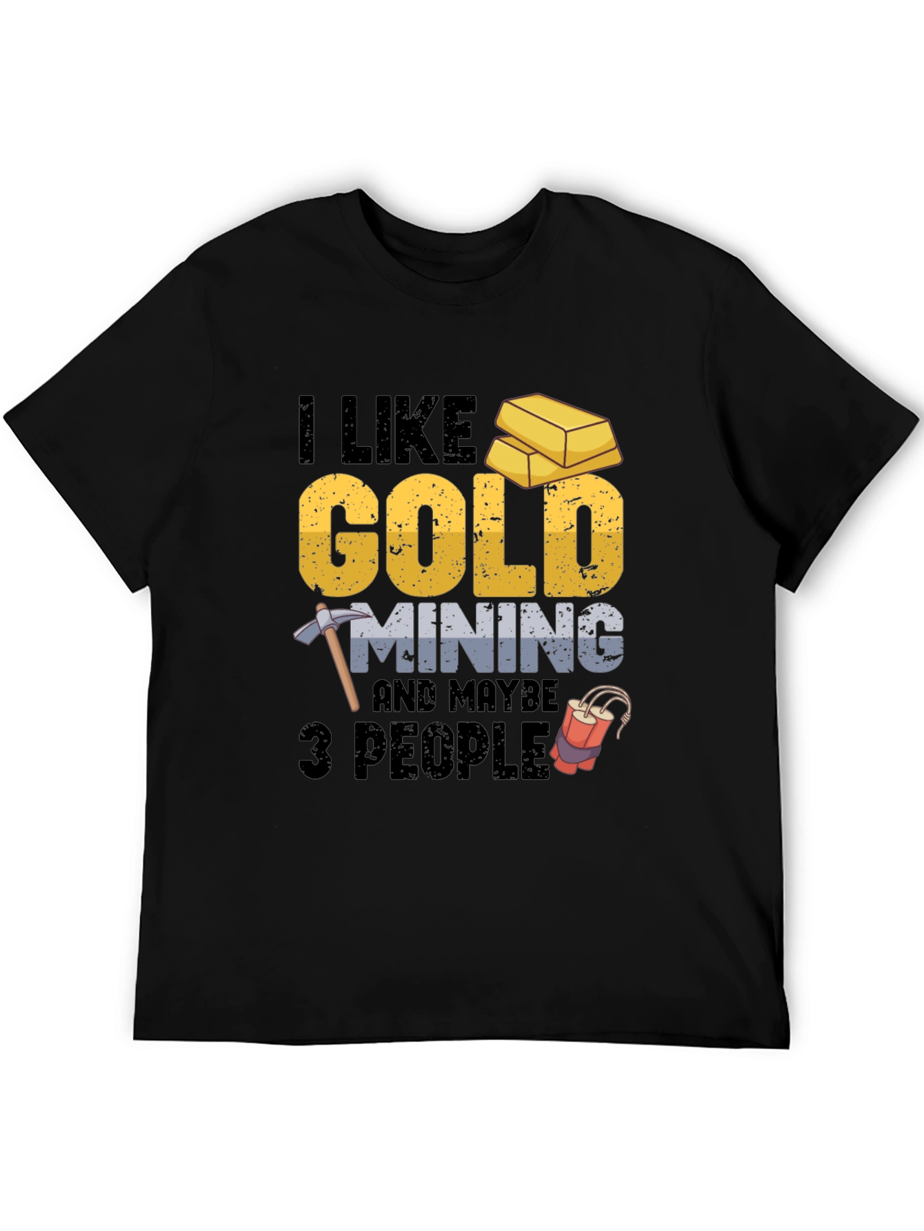 Black I Like Gold Mining & Maybe 3 People Funny T-Shirt view 5