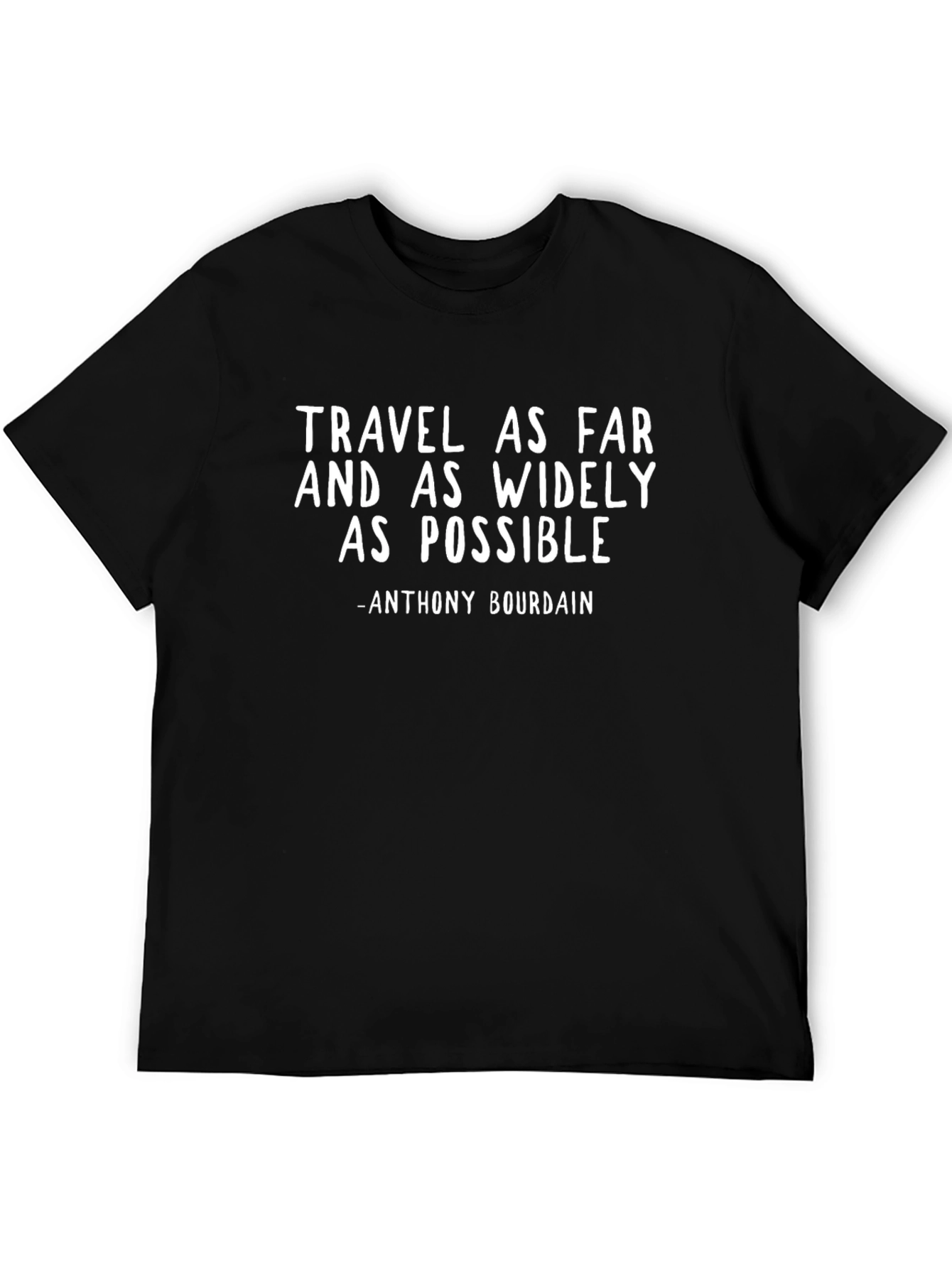 Black Travel Quote T-Shirt - Anthony Bourdain Inspiration view 5