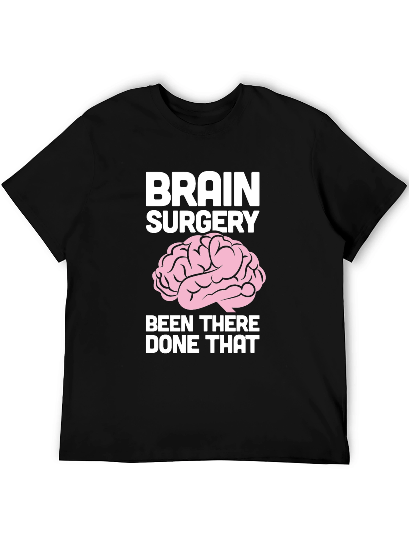 Black Brain Surgery Humor Graphic T-Shirt view 5