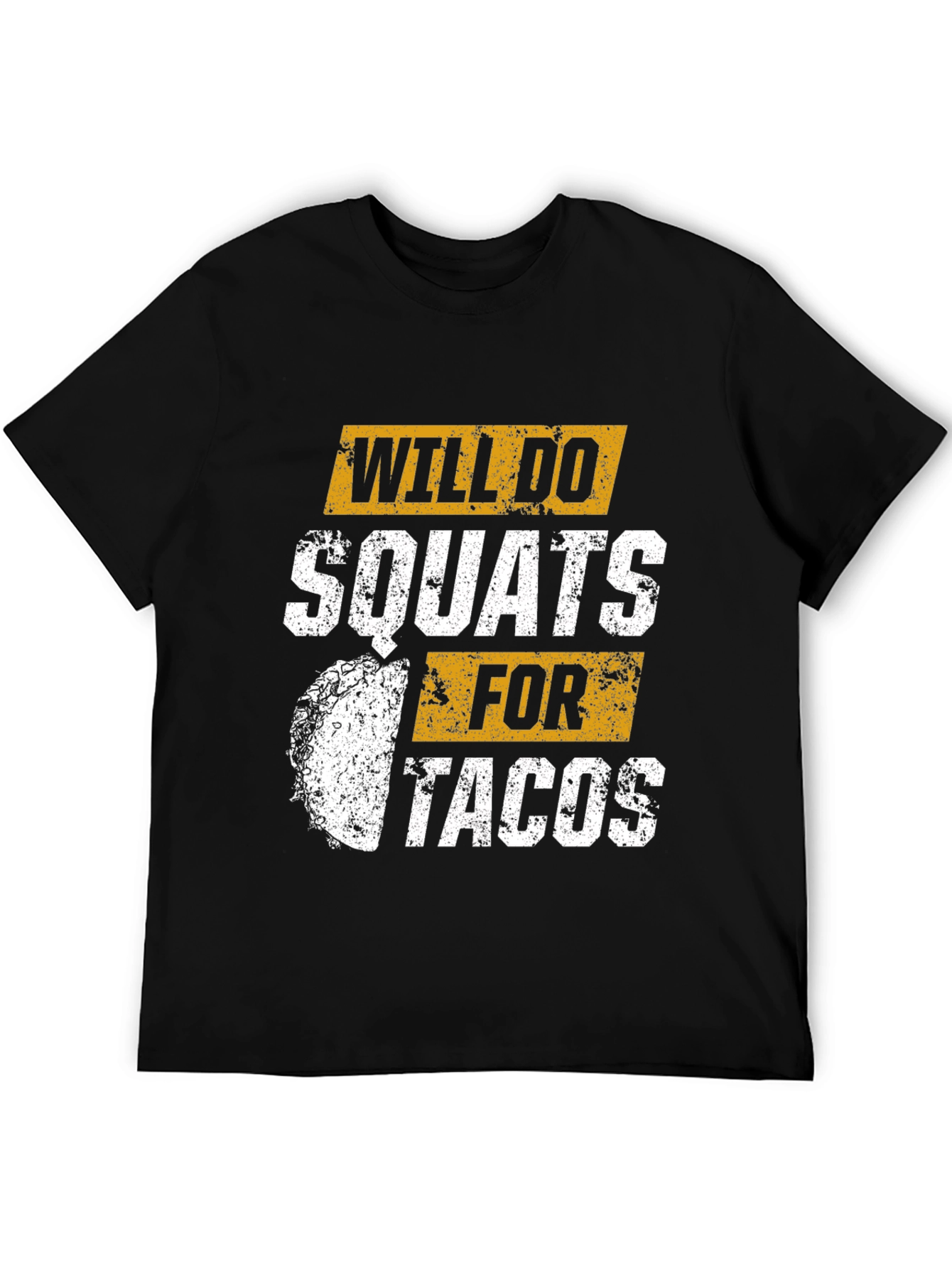 Black Will Do Squats For Tacos Graphic T-Shirt view 5